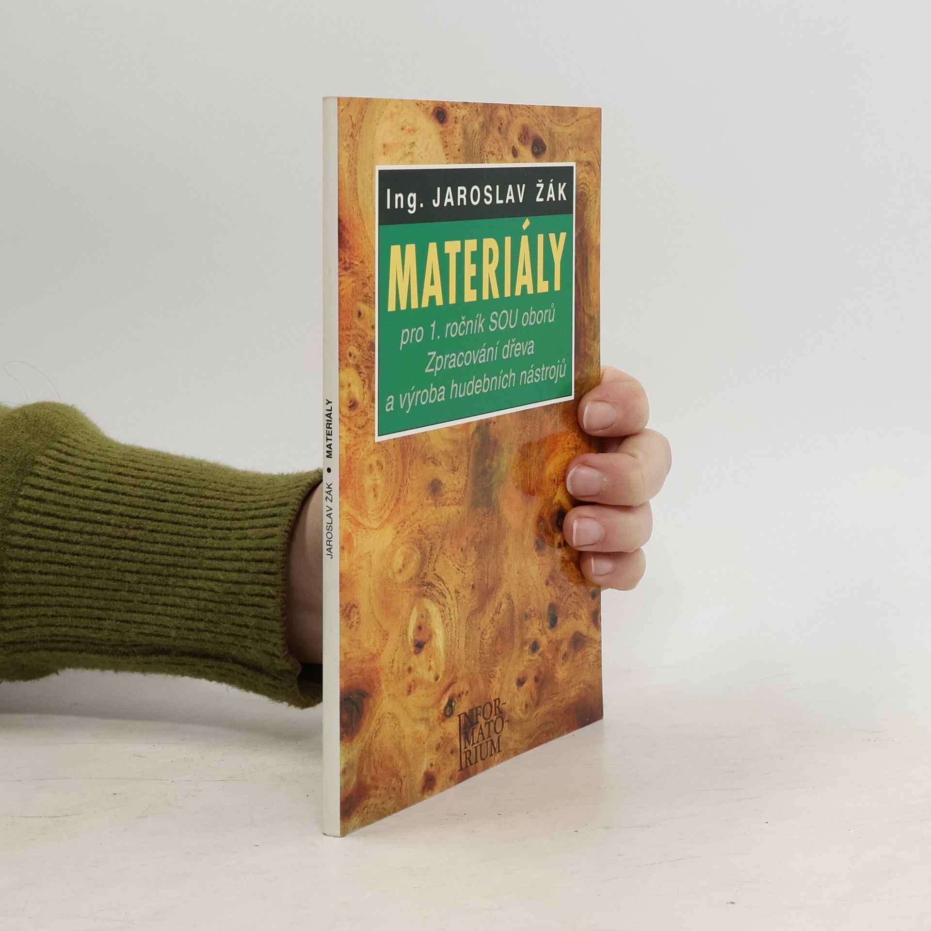Jaroslav Žák Materiály pro 1. ročník SOU oborů Zpracování dřeva a Výroba hudebních nástrojů