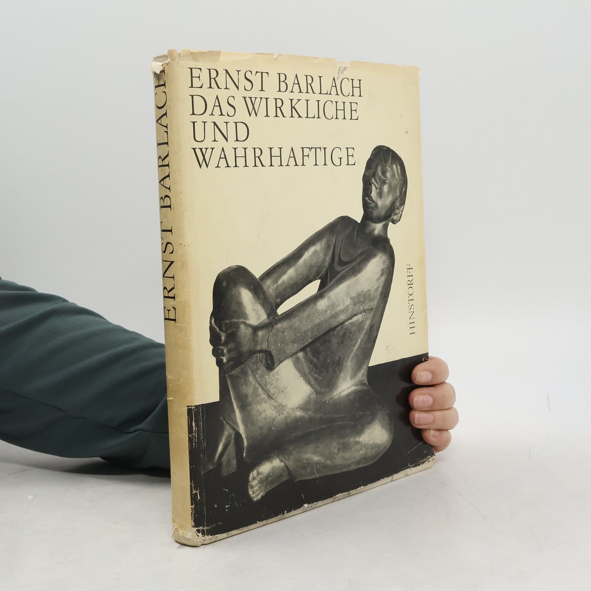 Ernst Barlach Das Wirkliche und Wahrhaftige