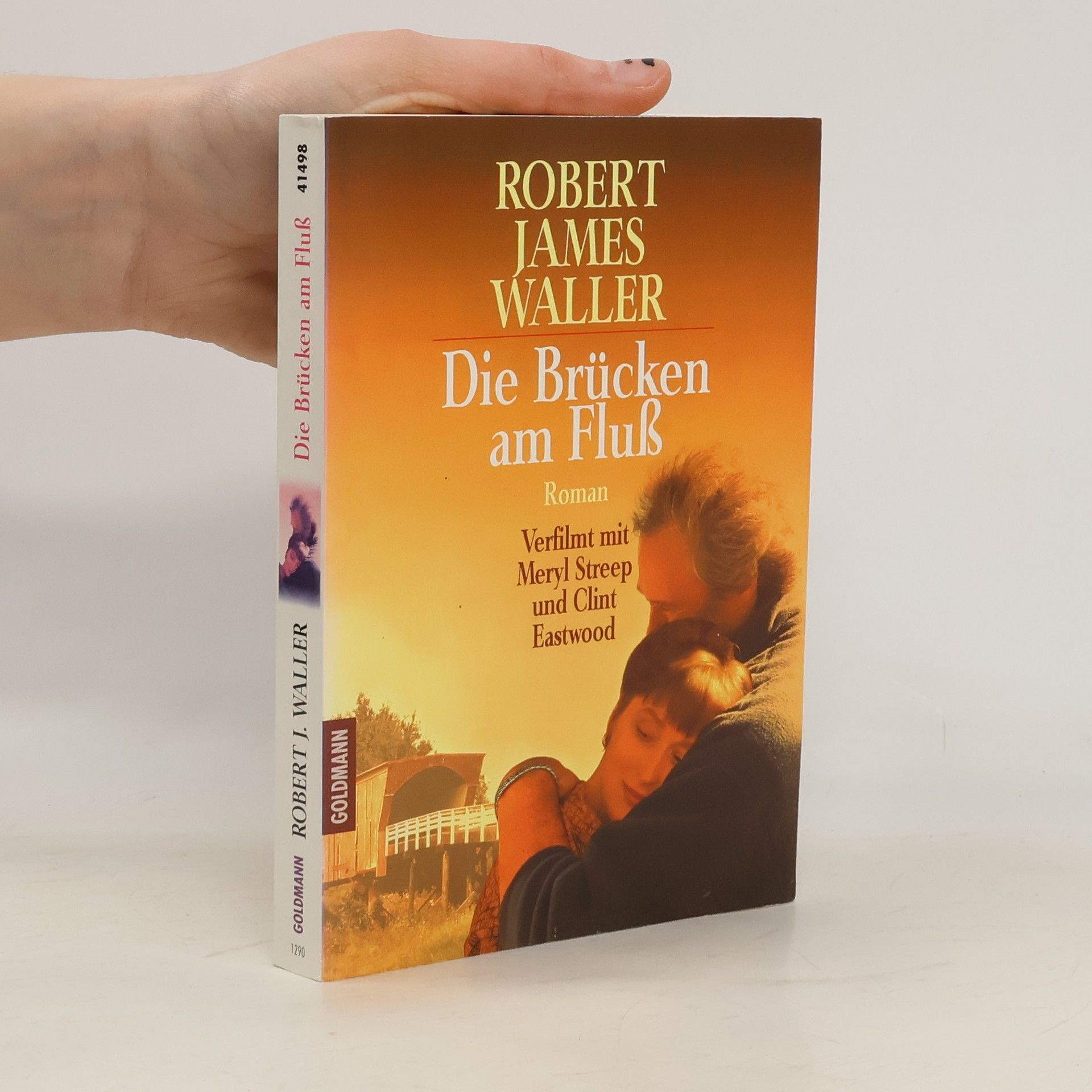 Robert James Waller Die Brücken am Fluss