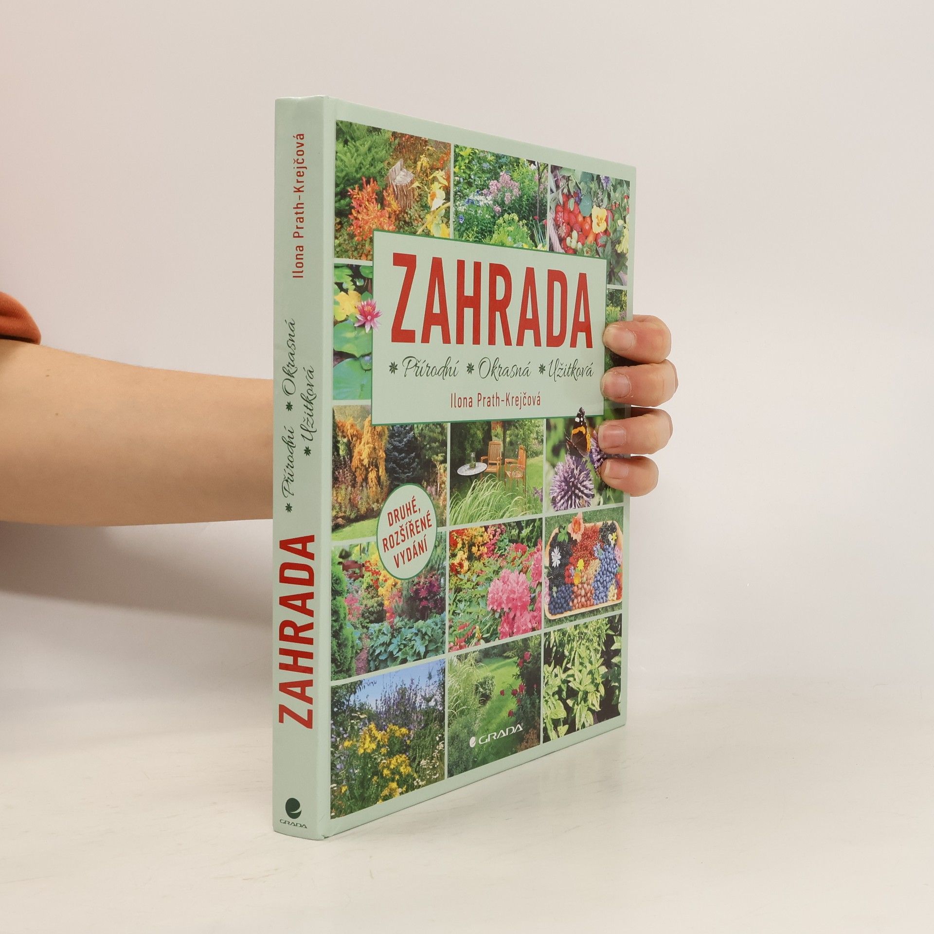 Ilona Prath-Krejčová Zahrada. Přírodní, Okrasná, Užitková