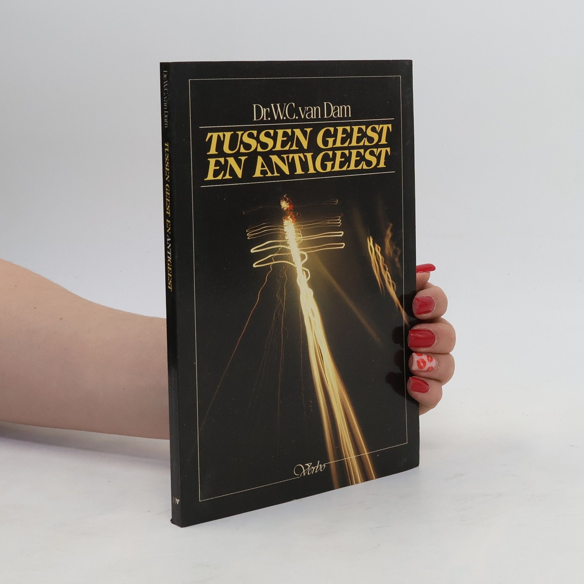 Willem Cornelis van Dam Tussen Geest en Antigeest