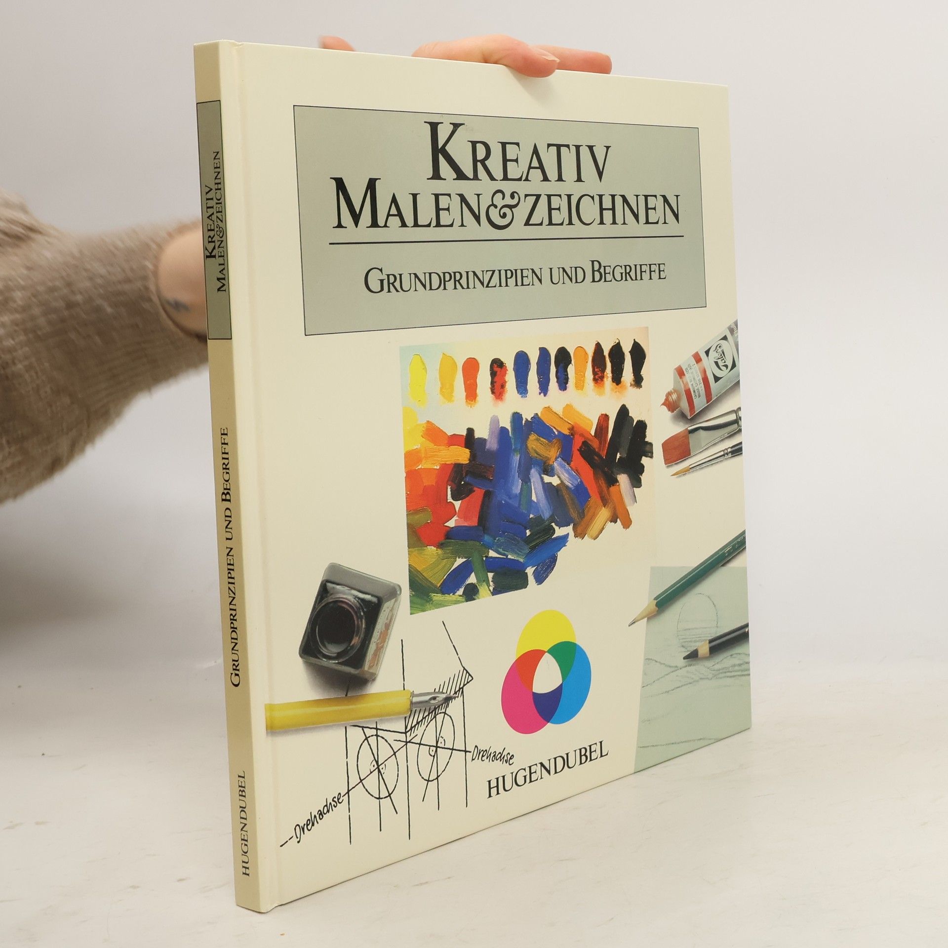 Autorenkollektiv Kreativ Malen und Zeichnen. Grundprinzipien und Begriffe