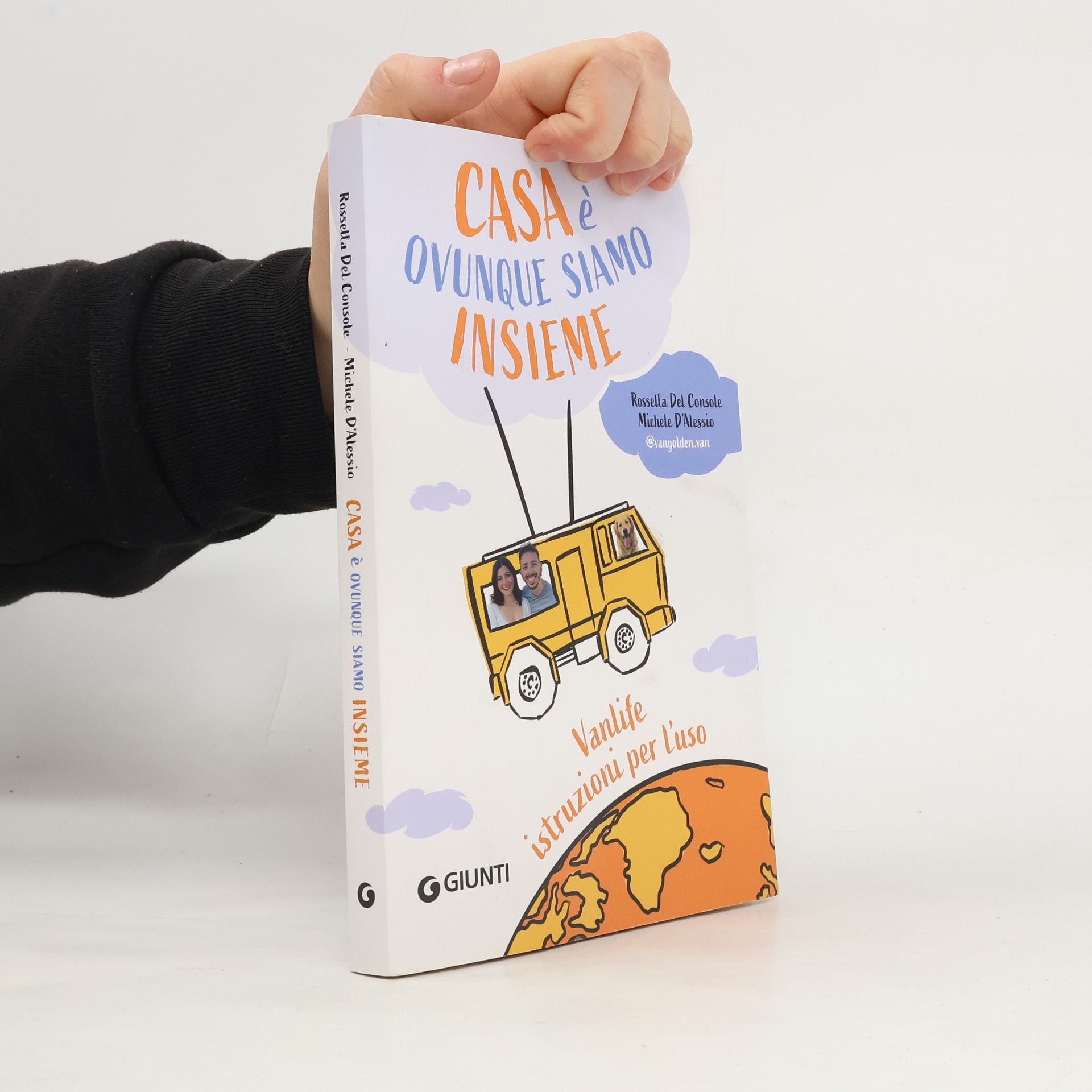 Rossella Del Console Casa è ovunque siamo insieme. Vanlife: istruzioni per l'uso