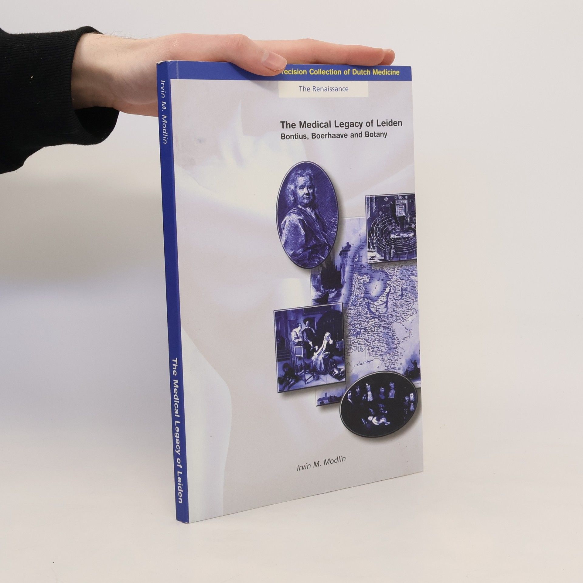 Irvin M. Modlin Precision Collection of Dutch Medicine: The Medical Legacy of Leiden