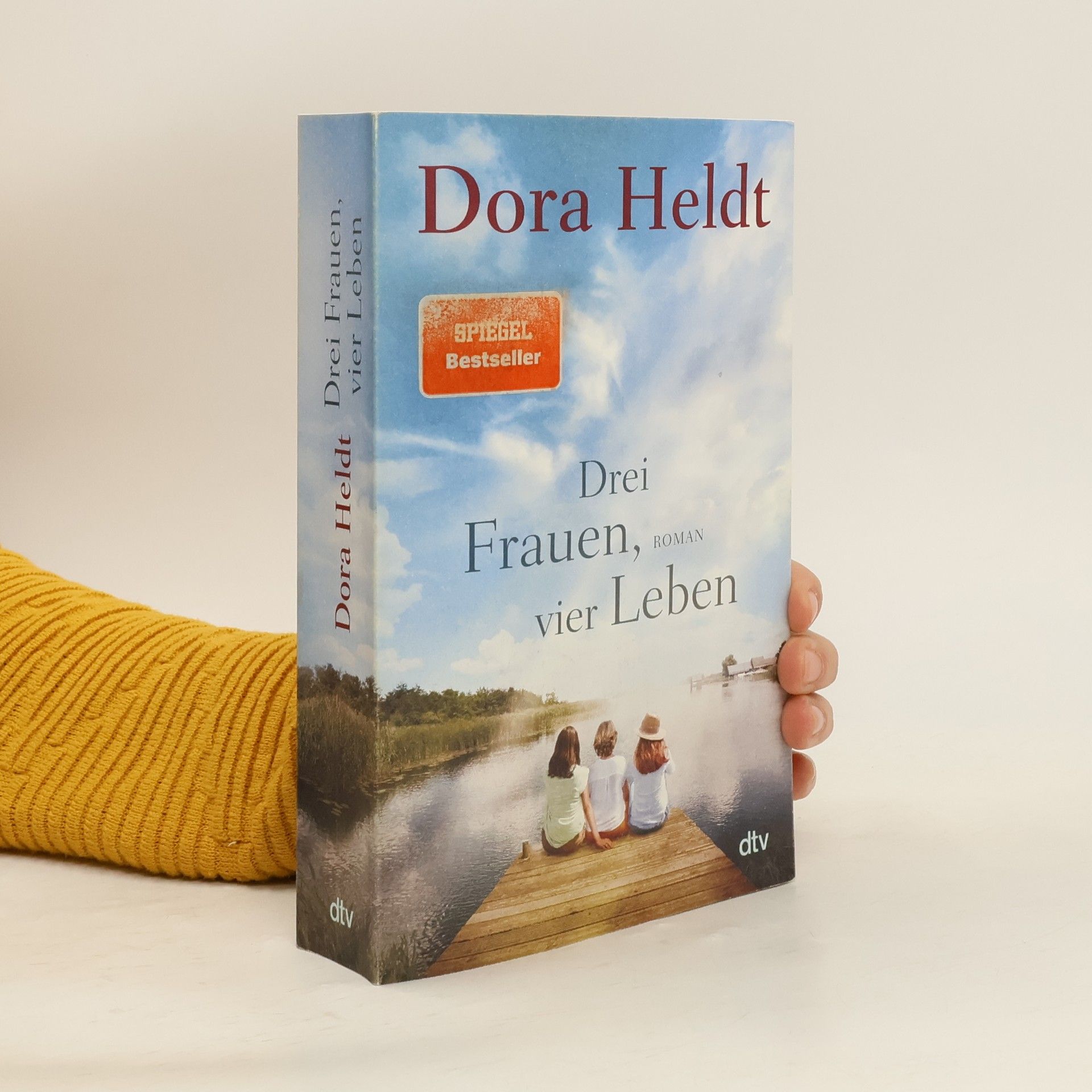 Dora Heldt Drei Frauen, vier Leben
