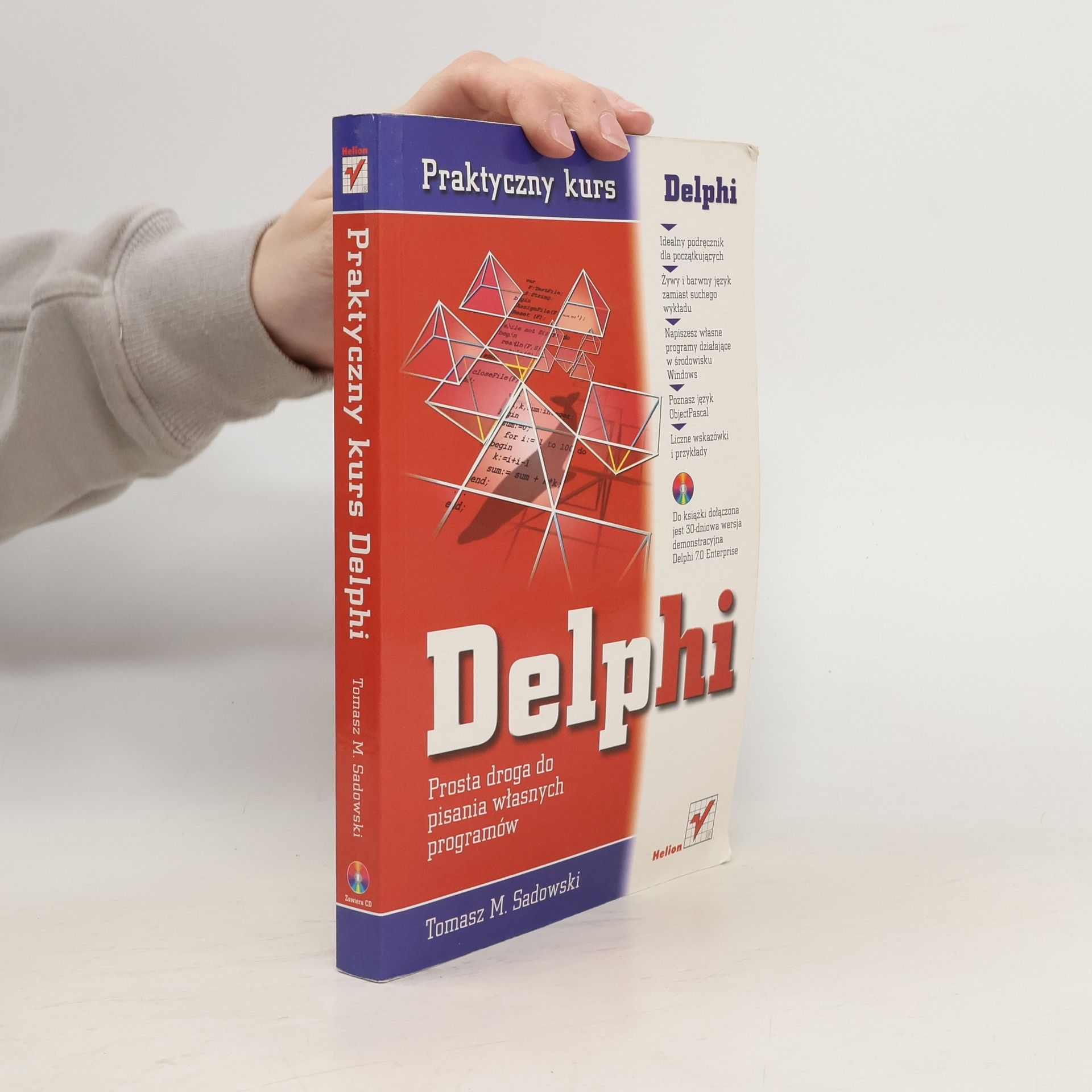 Tomasz M. Sadowski Praktyczny kurs Delphi