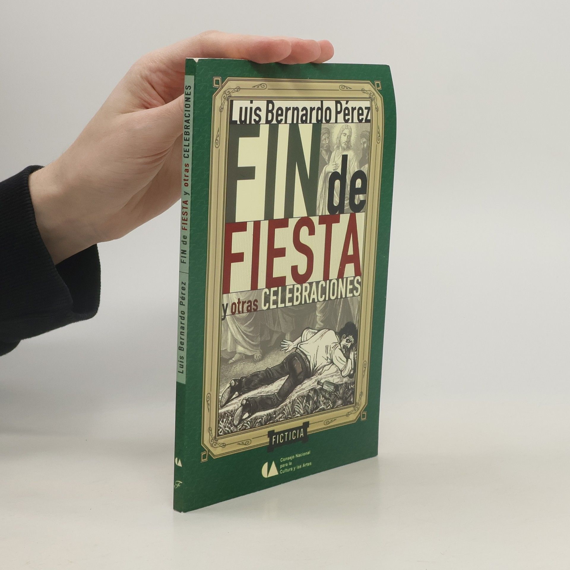 Luis Bernardo Pérez Fin de fiesta y otras celebraciones
