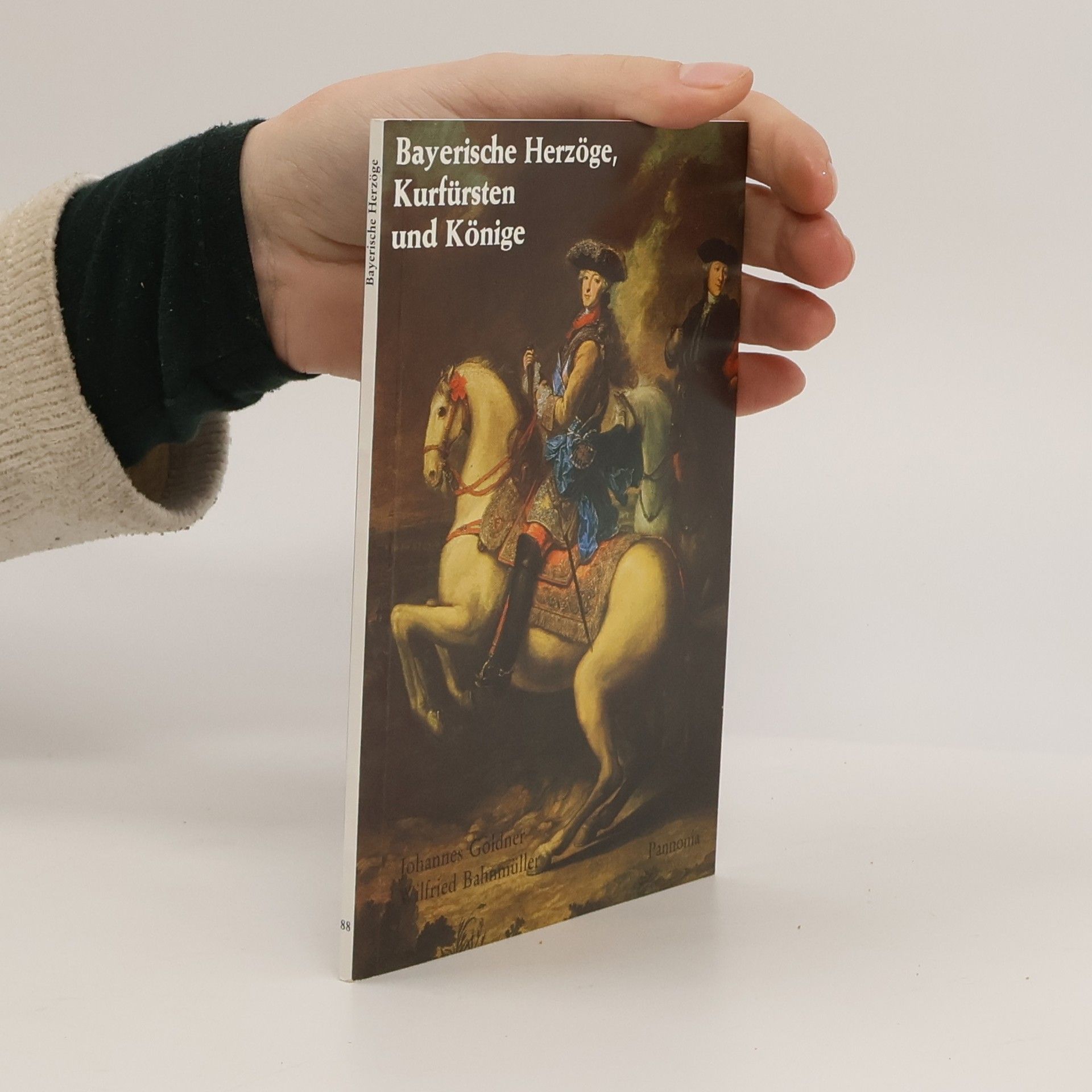 Johannes Goldner Bayerische Herzöge, Kurfürsten und Könige