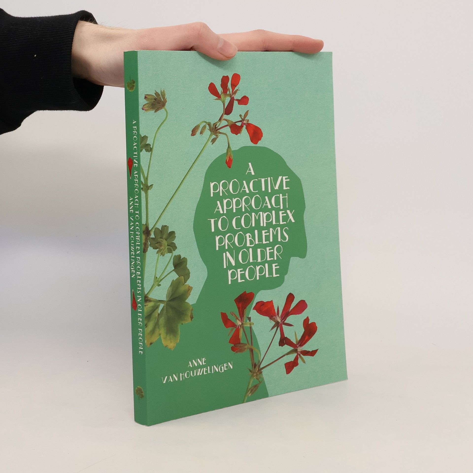 Anne Van Houwelingen A Proactive Approach to complex problems in older people