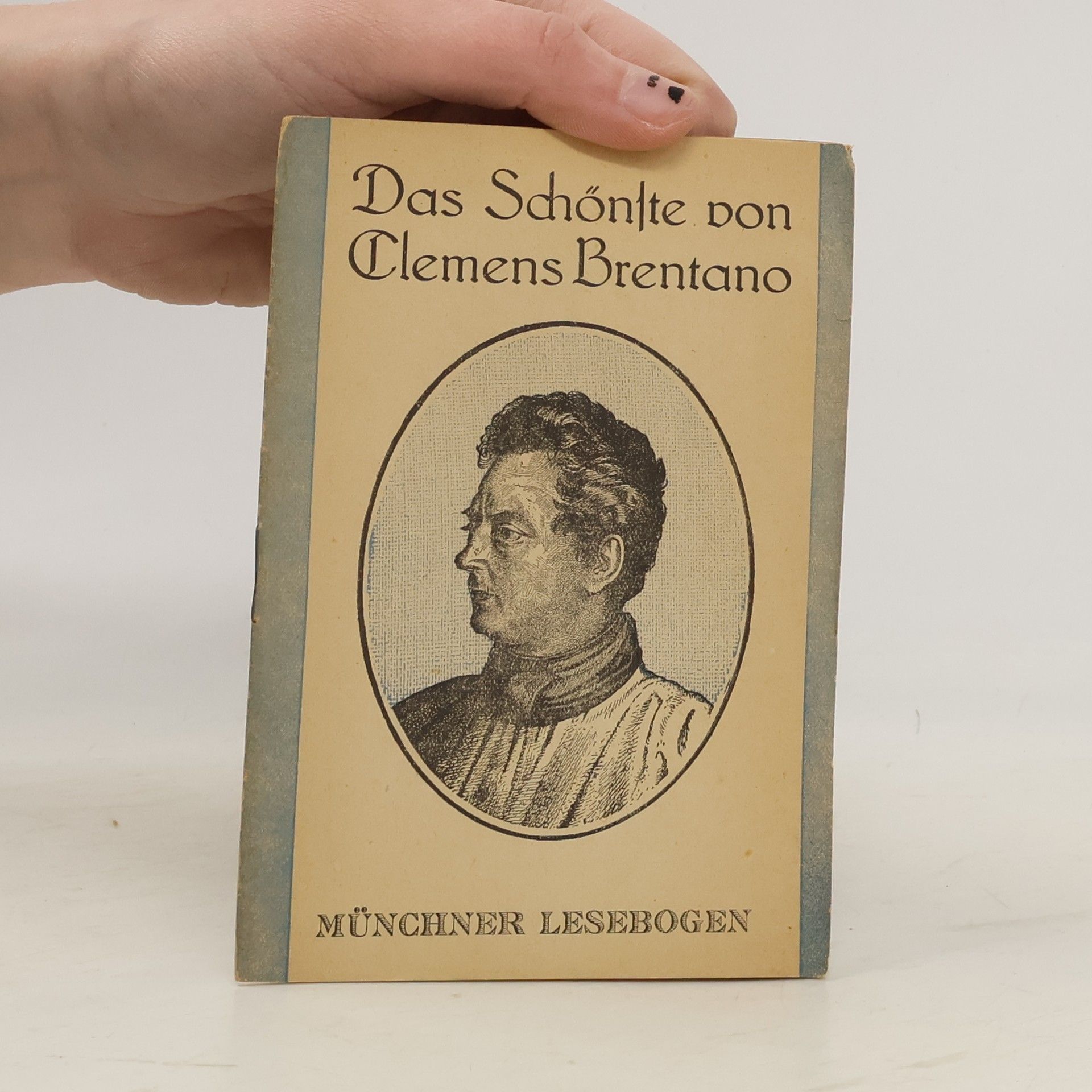 Clemens Brentano Das Schönste von Clemens Brentano