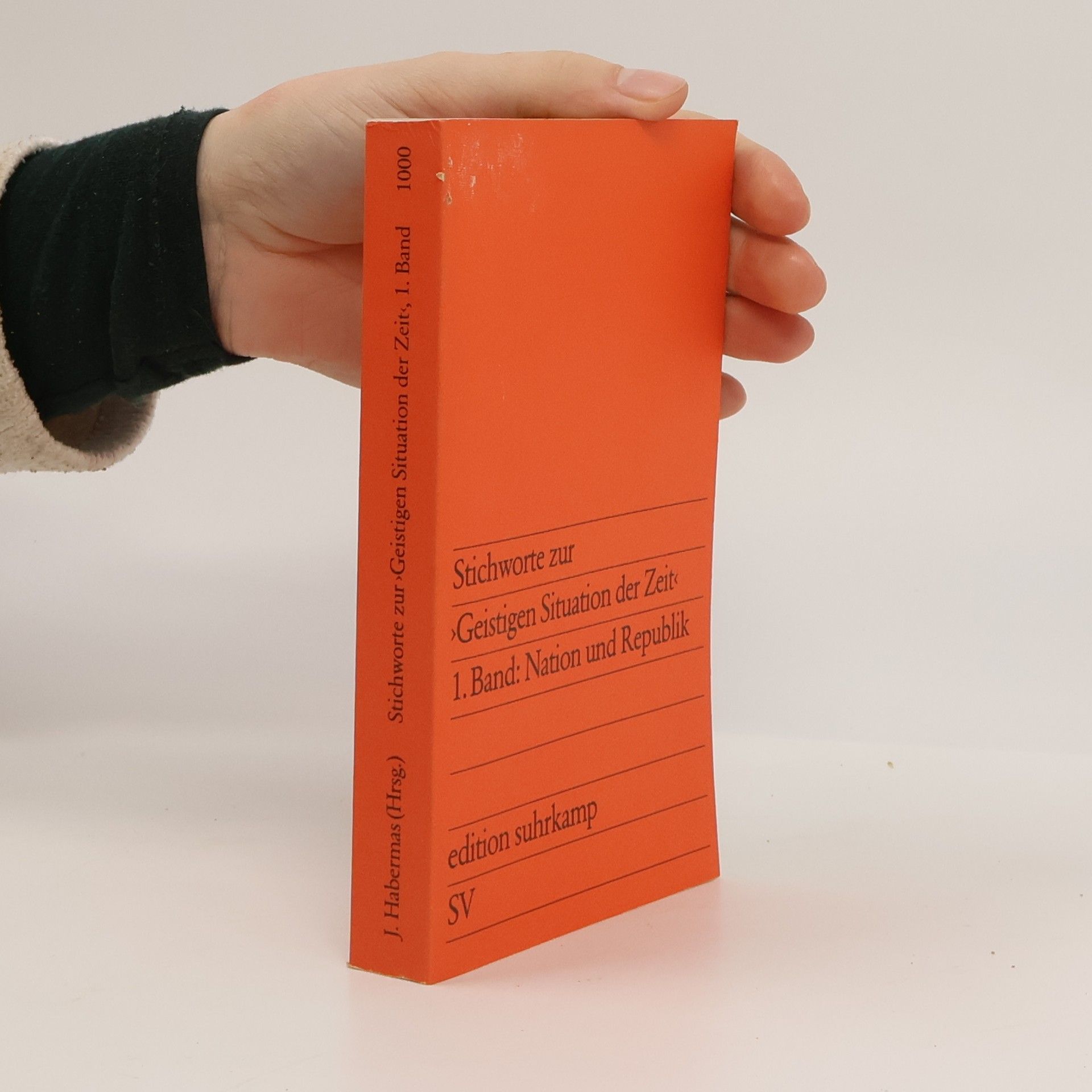 Jürgen Habermas Stichworte zur "Geistigen Situation der Zeit". Band 1: Nation und Republik