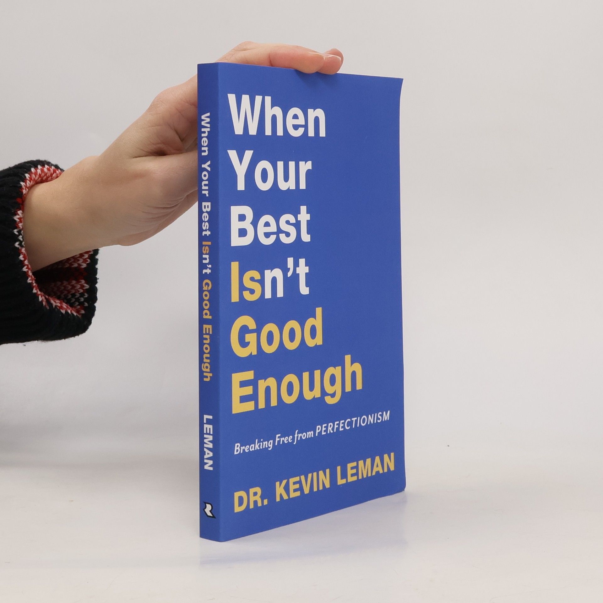 Kevin Leman When Your Best Isn't Good Enough