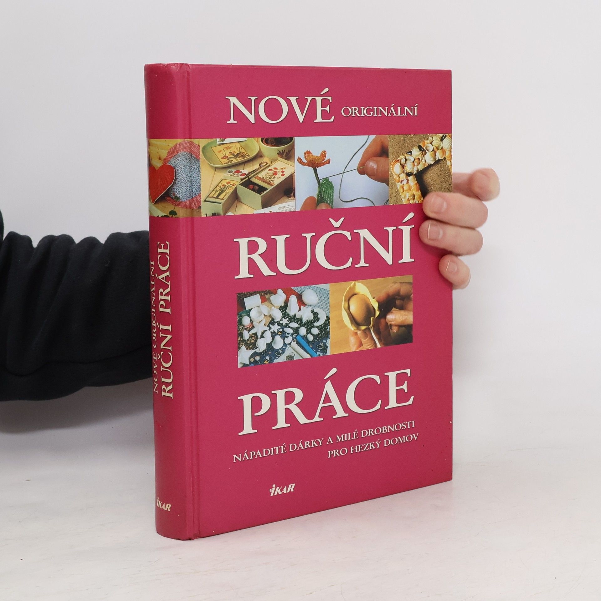 Auteurscollectief Nové originální ruční práce: Nápadité dárky a milé drobnosti pro hezký domov