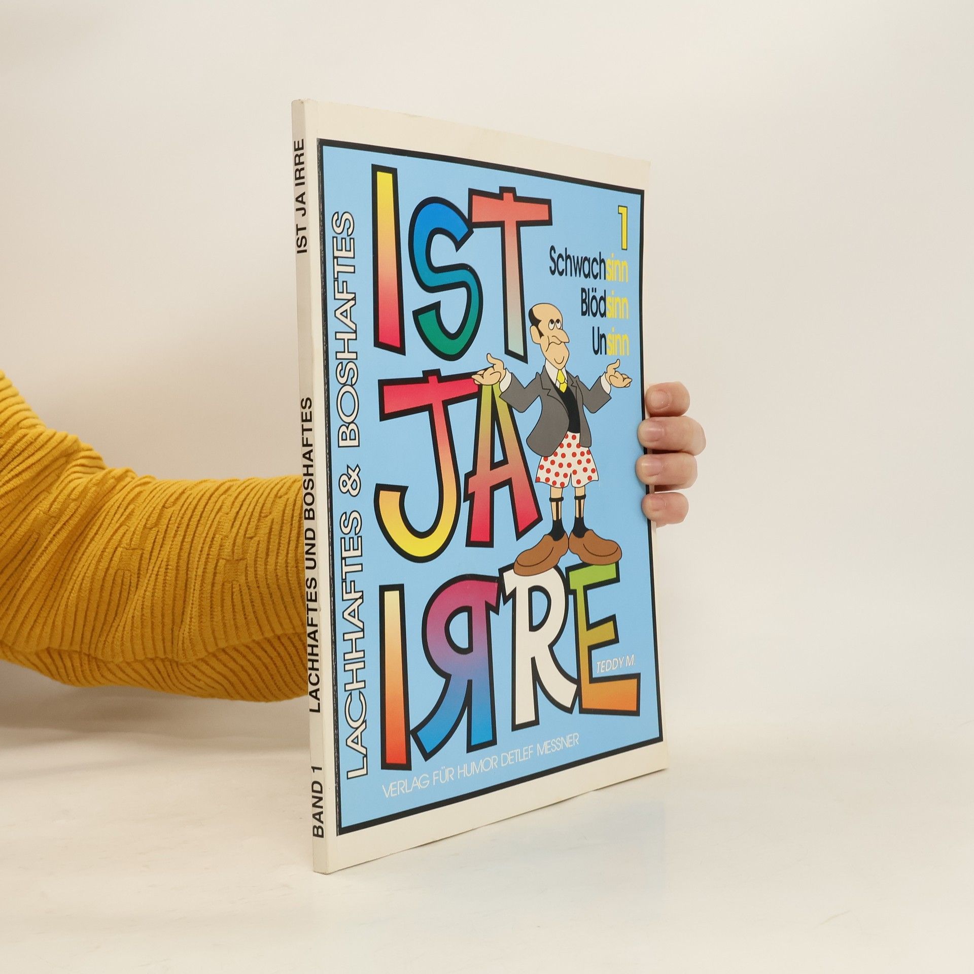 Collectif d'auteurs Lachhaftes & Boshaftes 1. Ist ja Irr