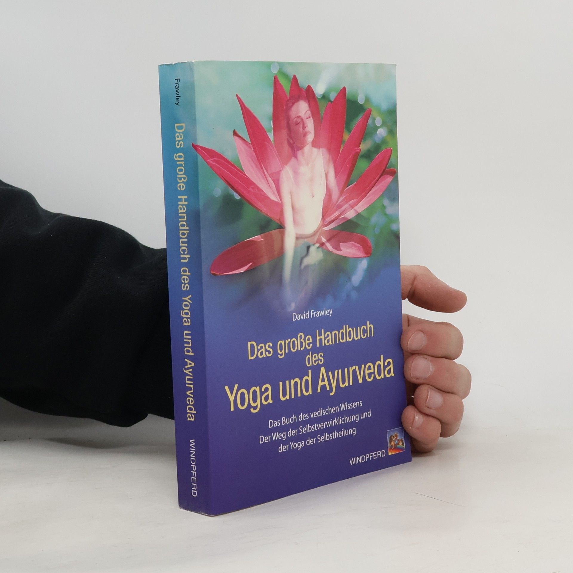 Das grosse Handbuch des Yoga und Ayurveda