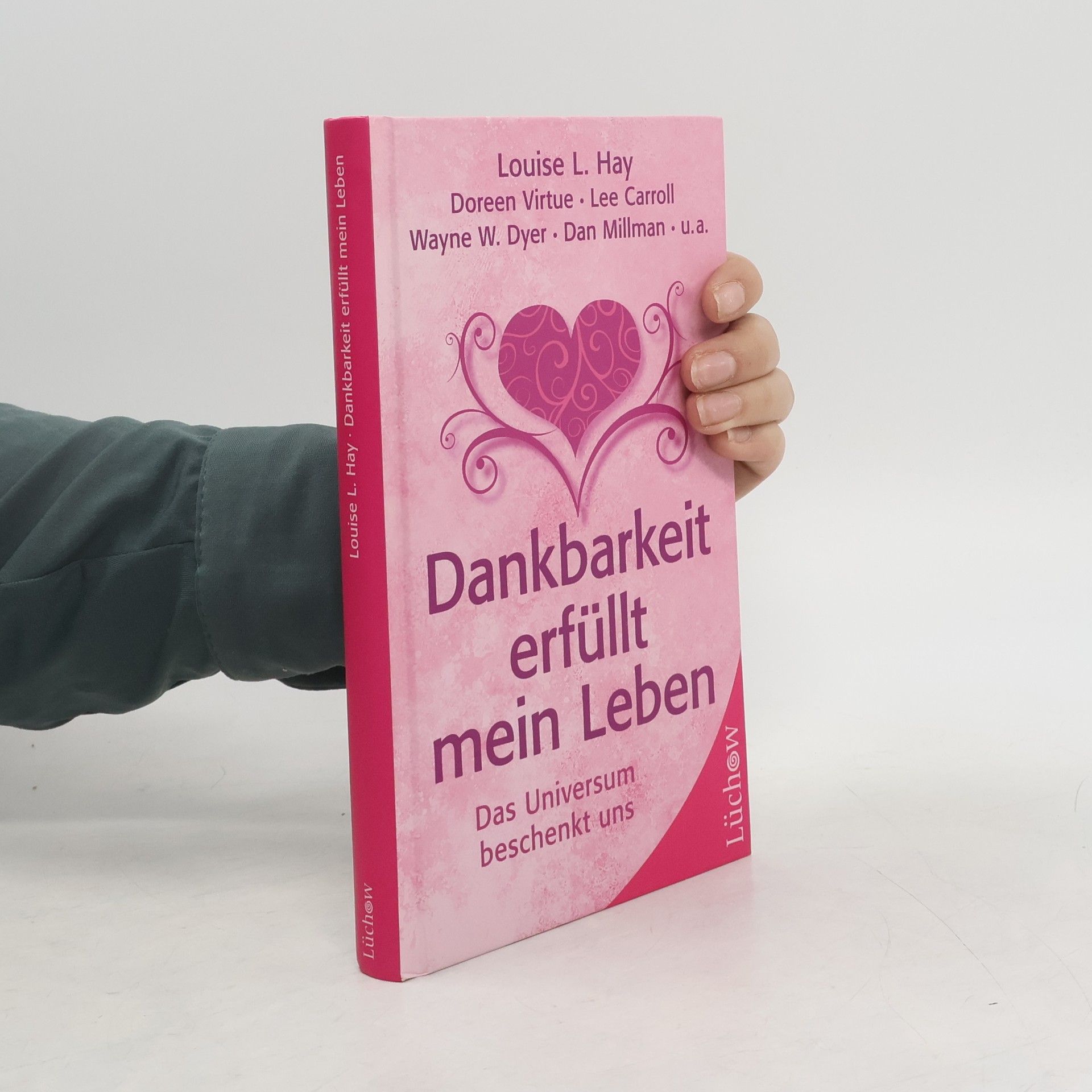 Louise Lynn Hay Dankbarkeit erfüllt mein Leben