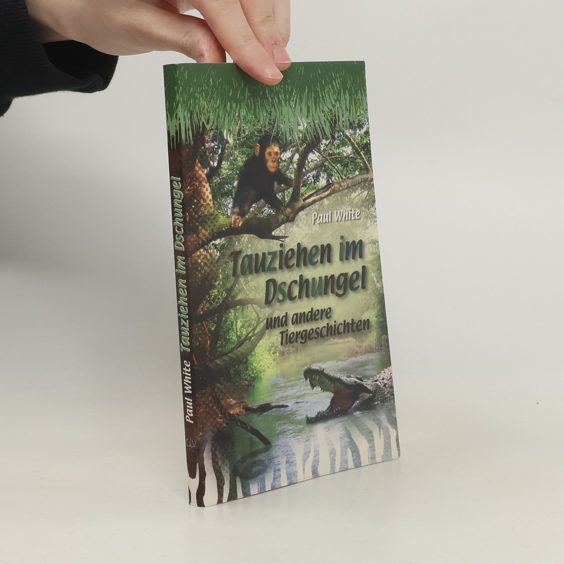 Paul White Tauziehen im Dschungel und andere Tiergeschichten