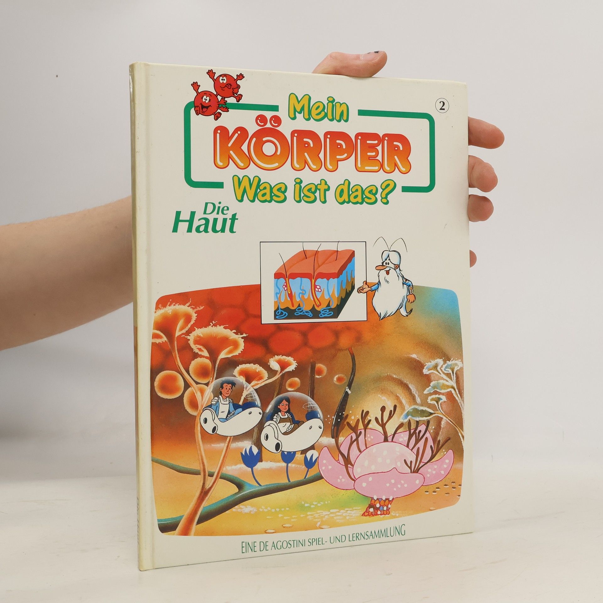 Collectif d'auteurs Mein Körper. Was ist das? Die Haut