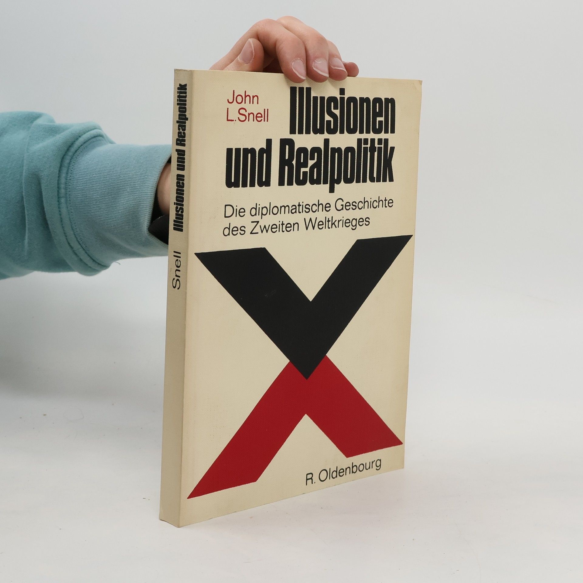 John L. Snell Illusionen und Realpolitik