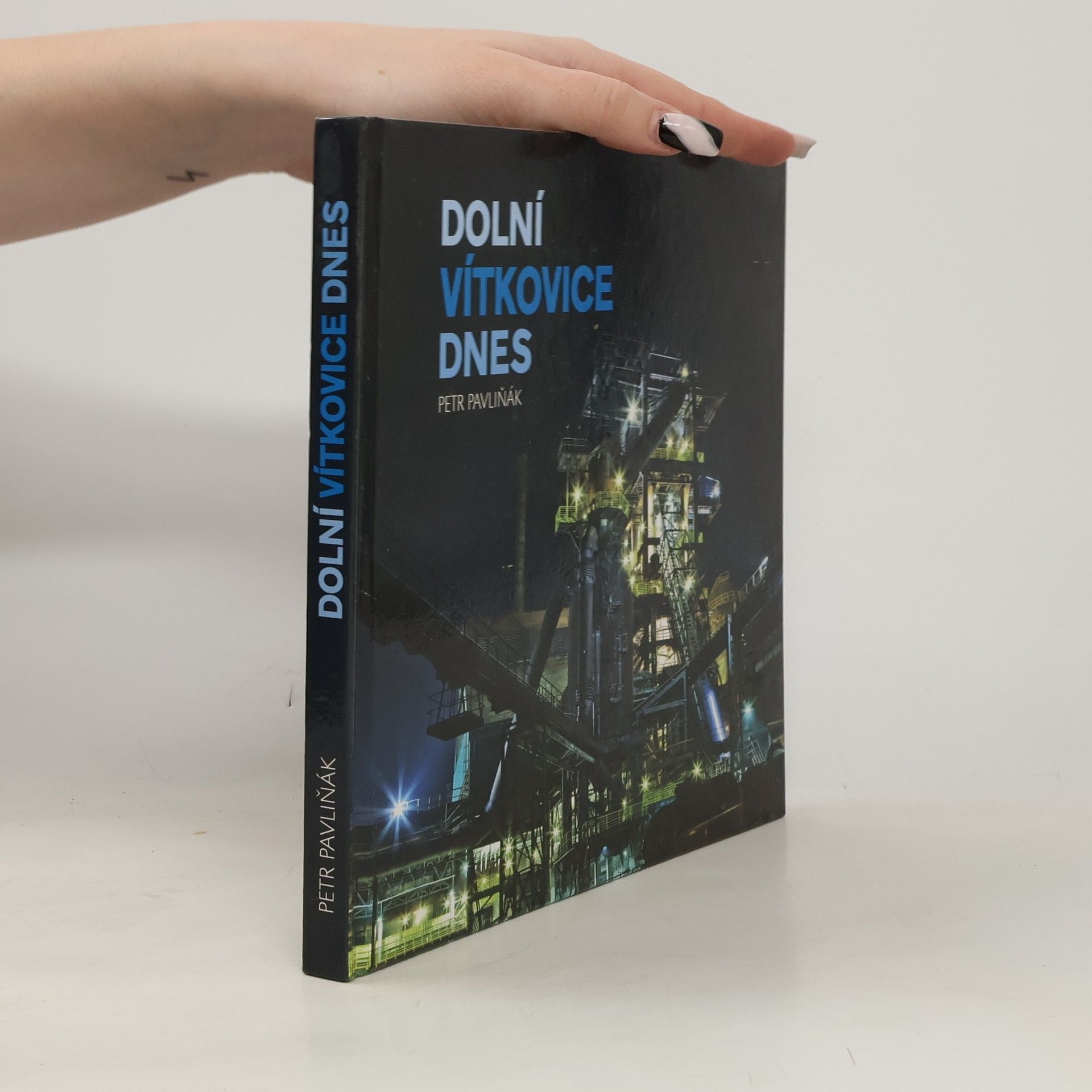 Petr Pavliňák Dolní Vítkovice dnes