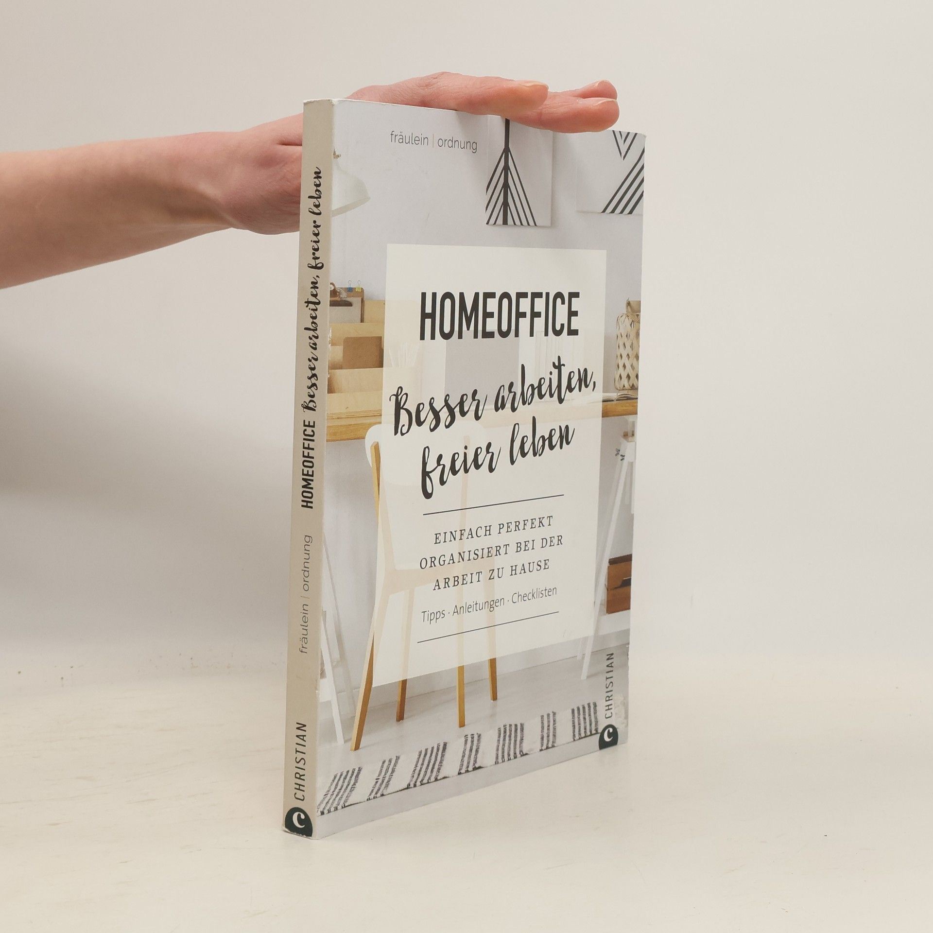 Denise Colquhoun Homeoffice. Besser arbeiten, freier leben