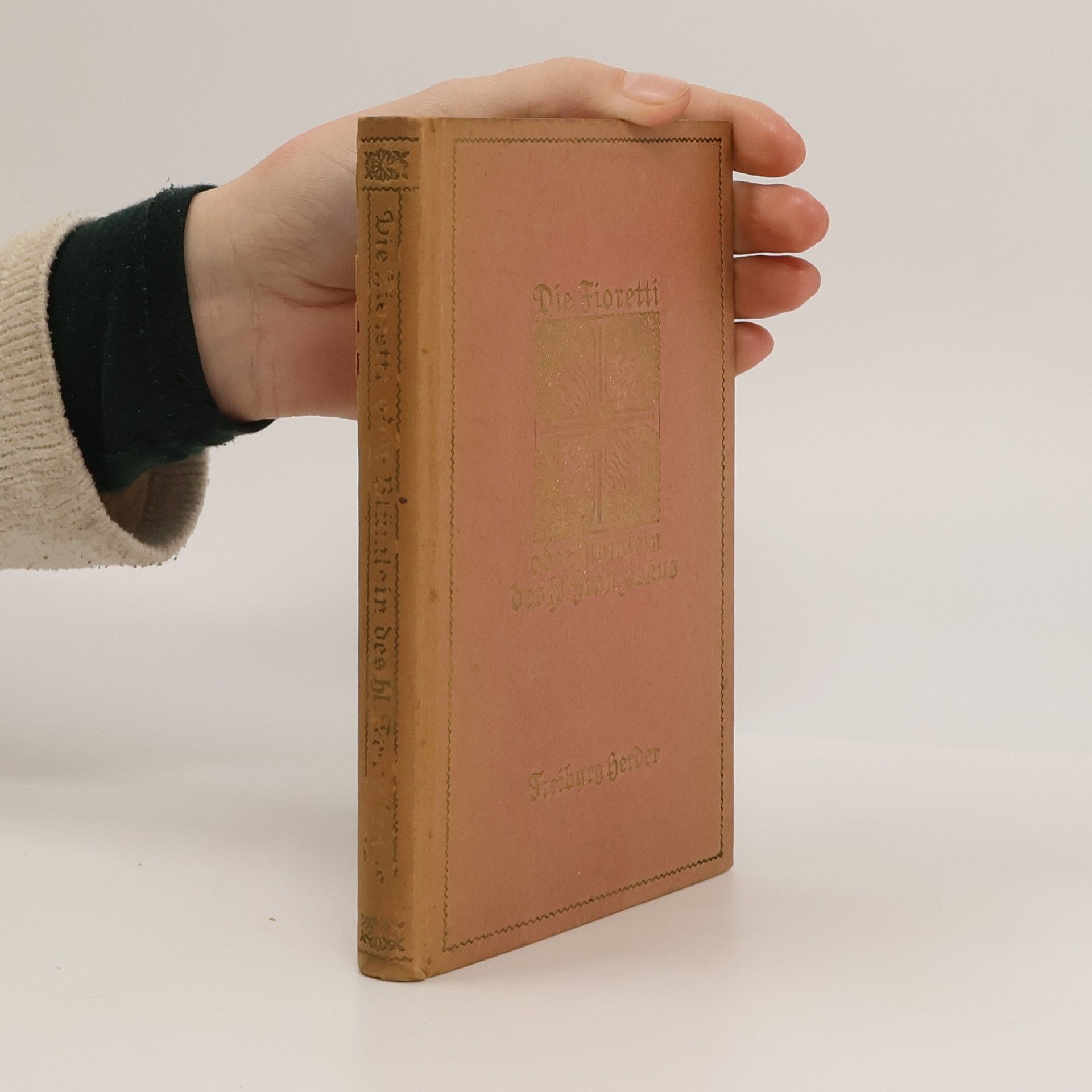 Hanns Schönhöffer Die Fioretti oder Blümlein des hl. Franziskus