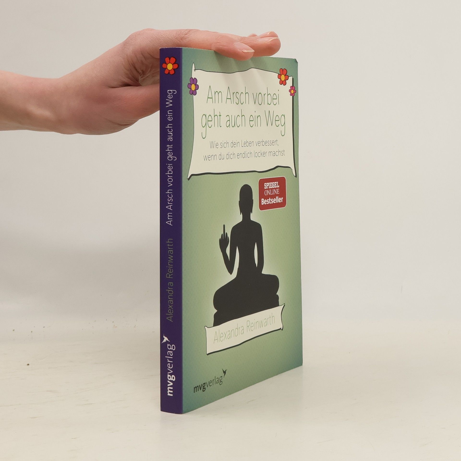 Alexandra Reinwarth Am Arsch vorbei geht auch ein Weg