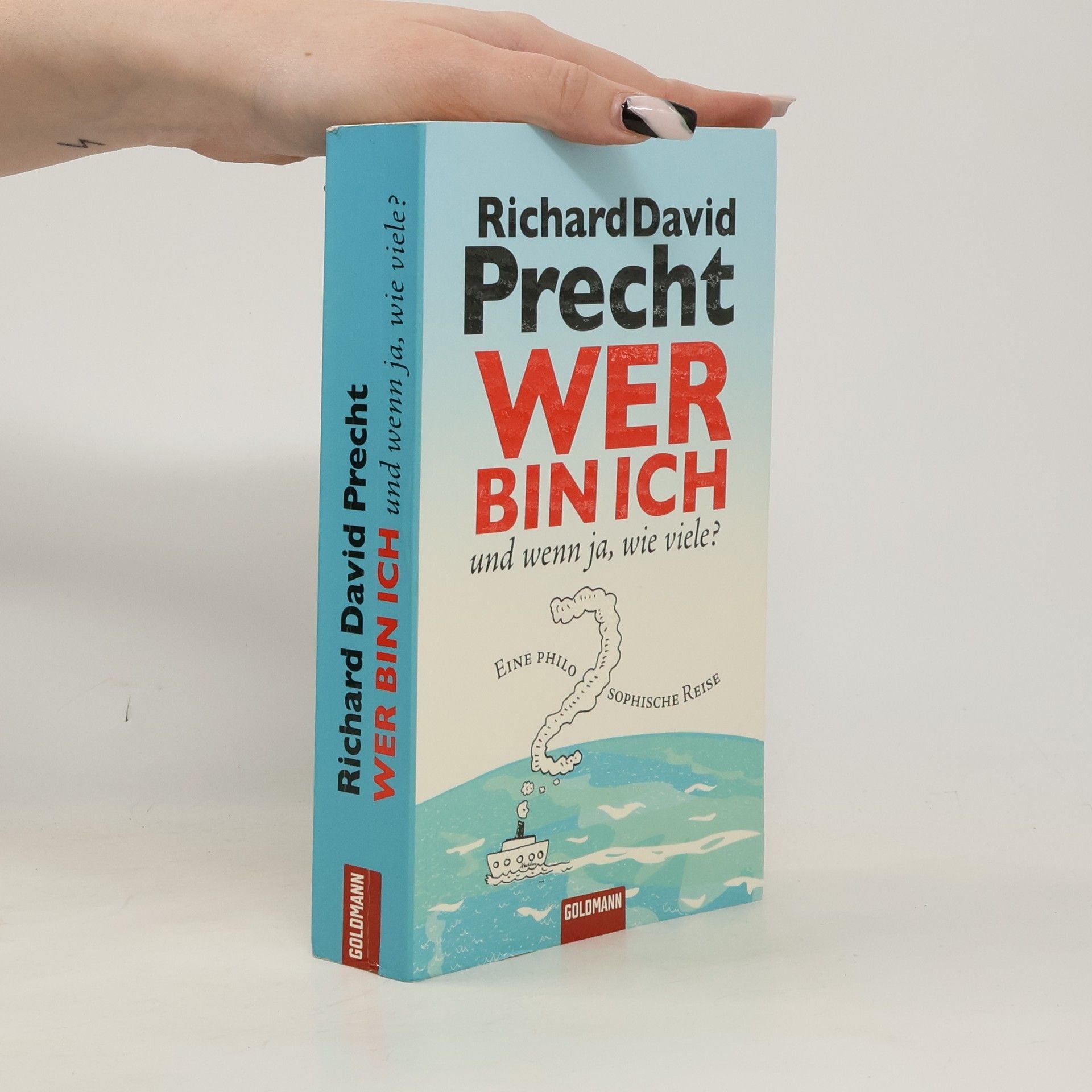 Richard David Precht Wer bin ich - und wenn ja, wie viele?