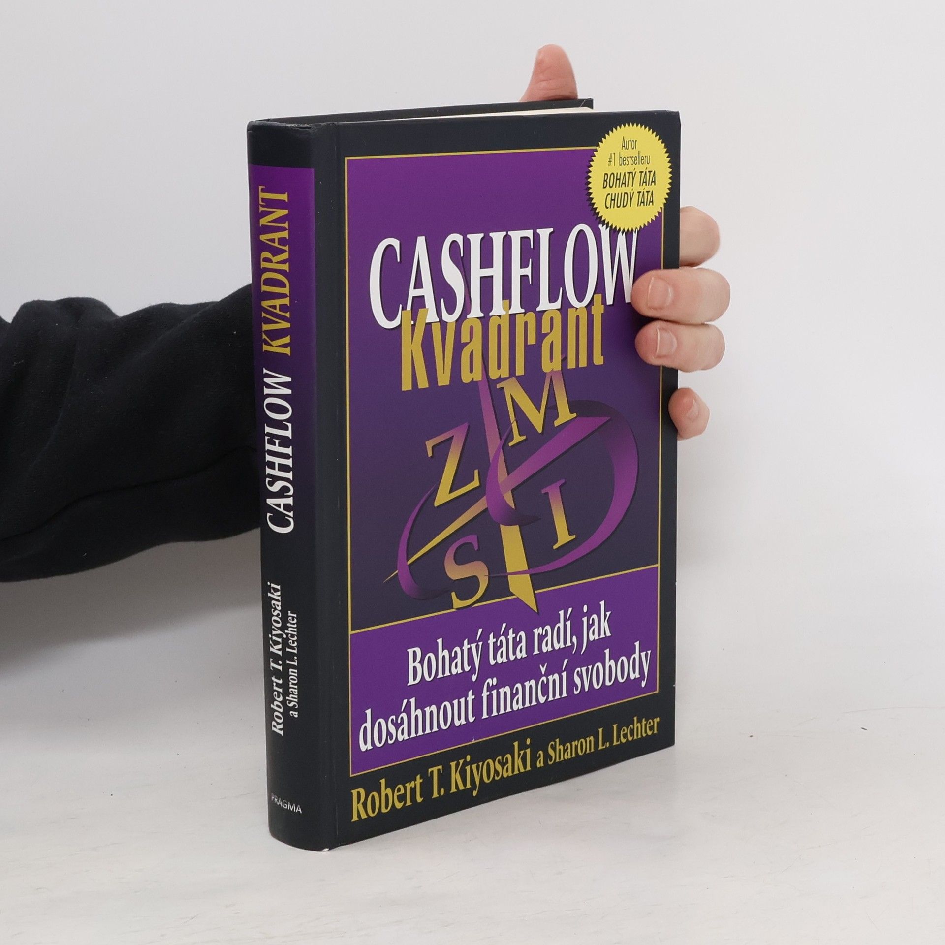 Robert Kiyosaki Cashflow kvadrant : bohatý táta radí, jak dosáhnout finanční svobody