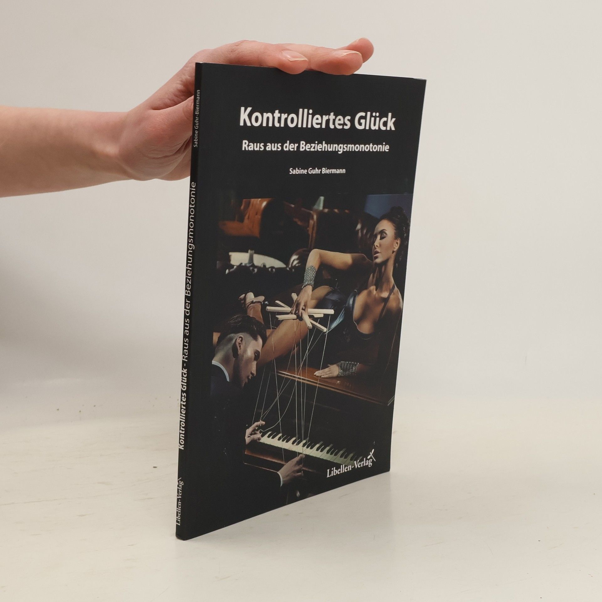 Sabine Guhr-Biermann Kontrolliertes Glück