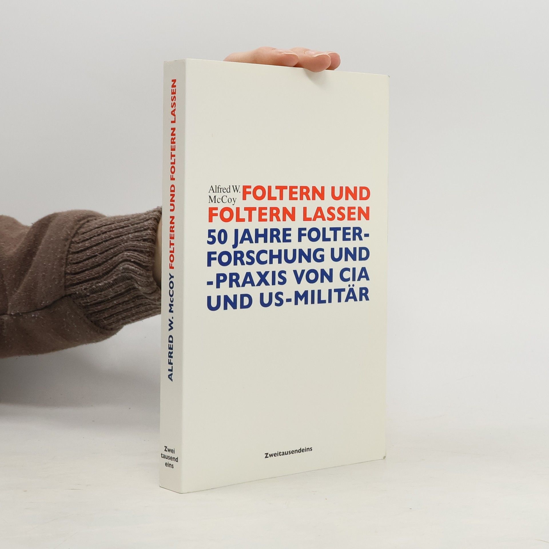 Alfred W. McCoy Foltern und Foltern lassen