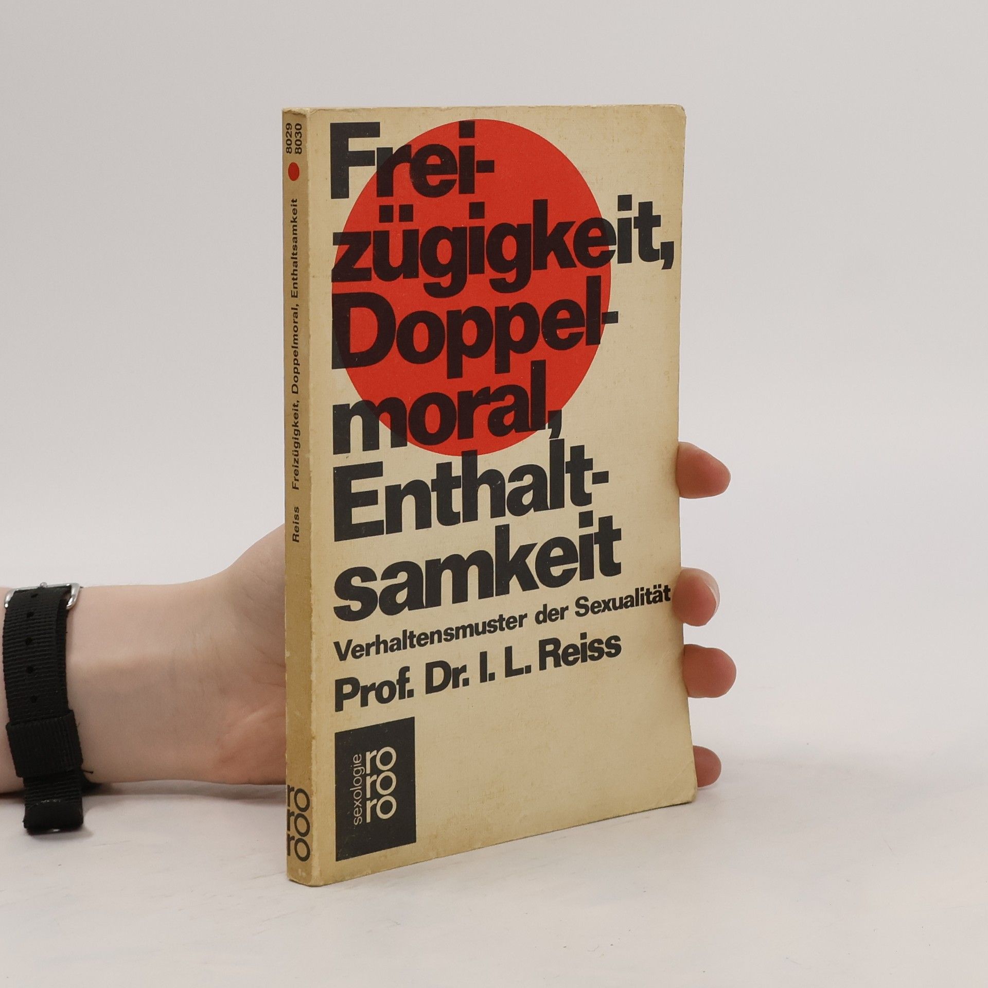 Ira L. Reiss Freizügigkeit, Doppelmoral, Enthaltsamkeit