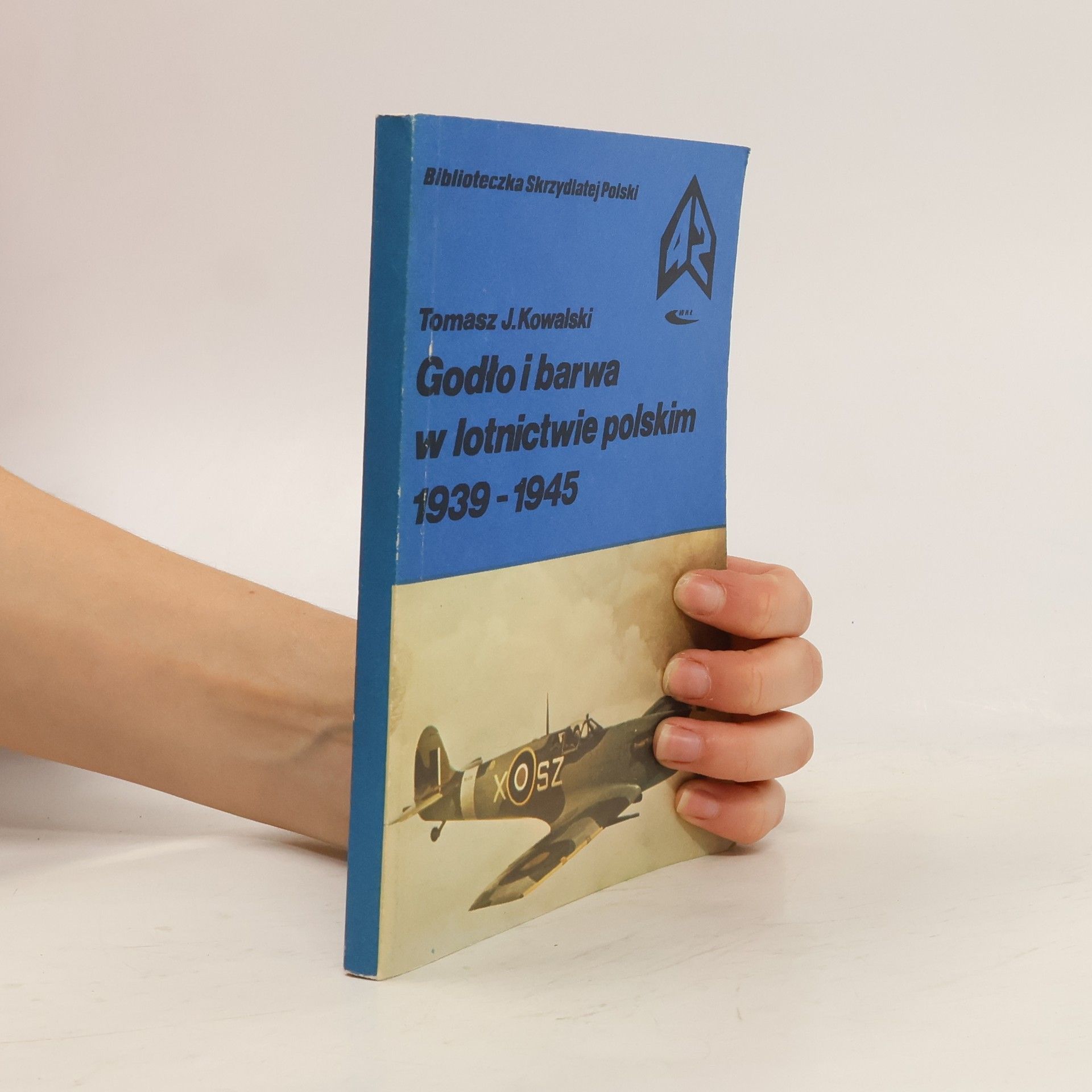 Tomasz Jerzy Kowalski Godło i barwa w lotnictwie polskim 1939-1945
