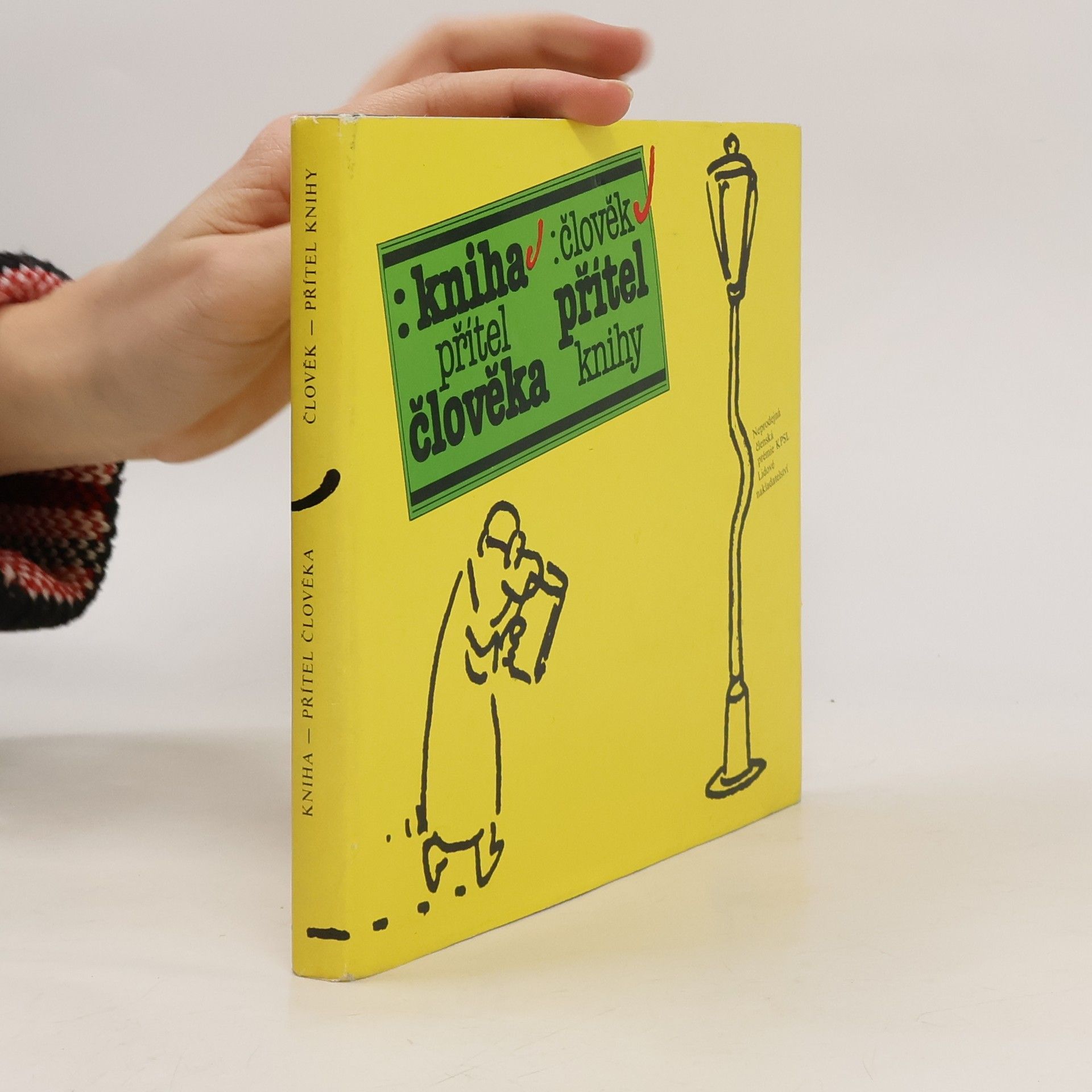 Kolektiv autorů Kniha přítel člověka. Člověk přítel knihy