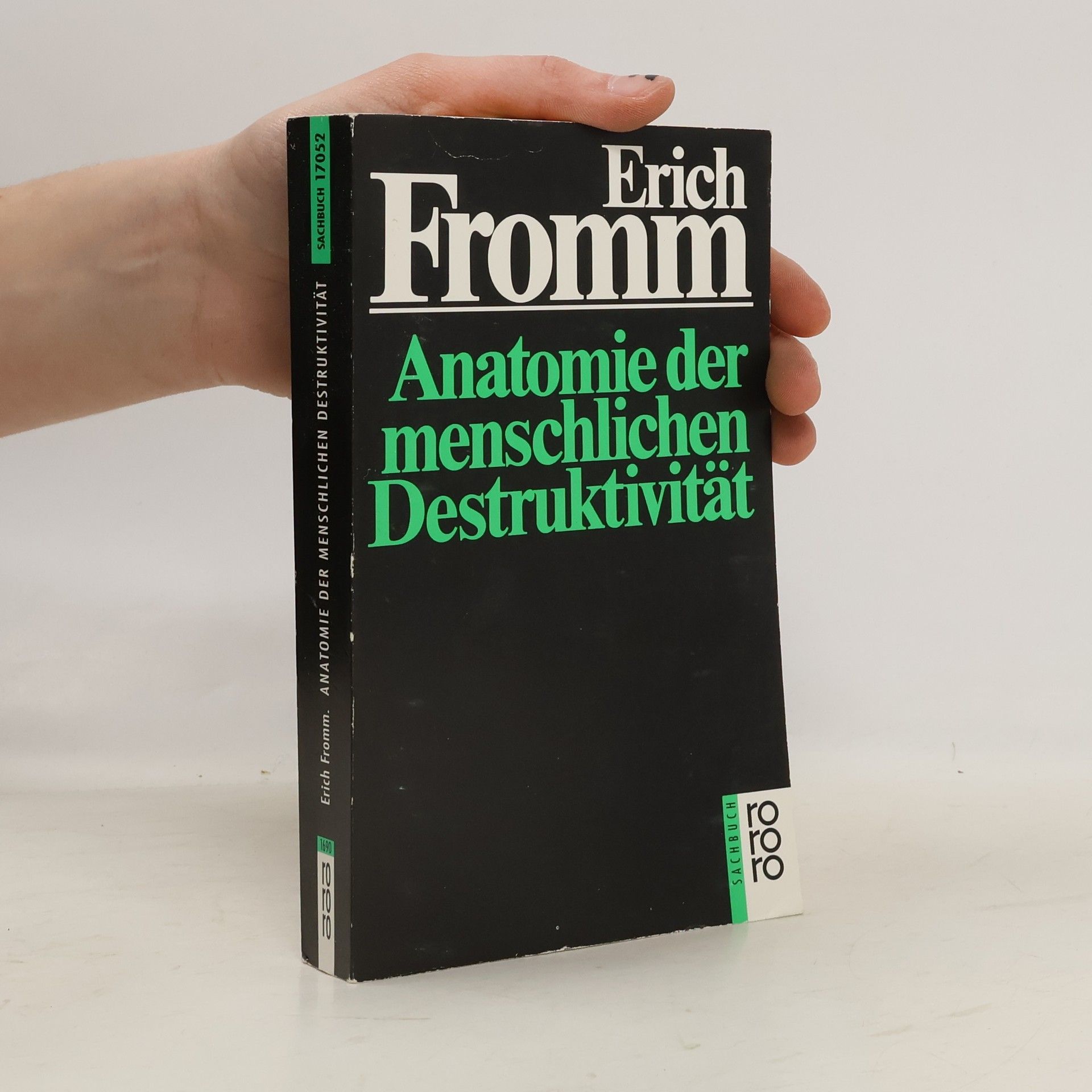 Erich Fromm Anatomie der menschlichen Destruktivität
