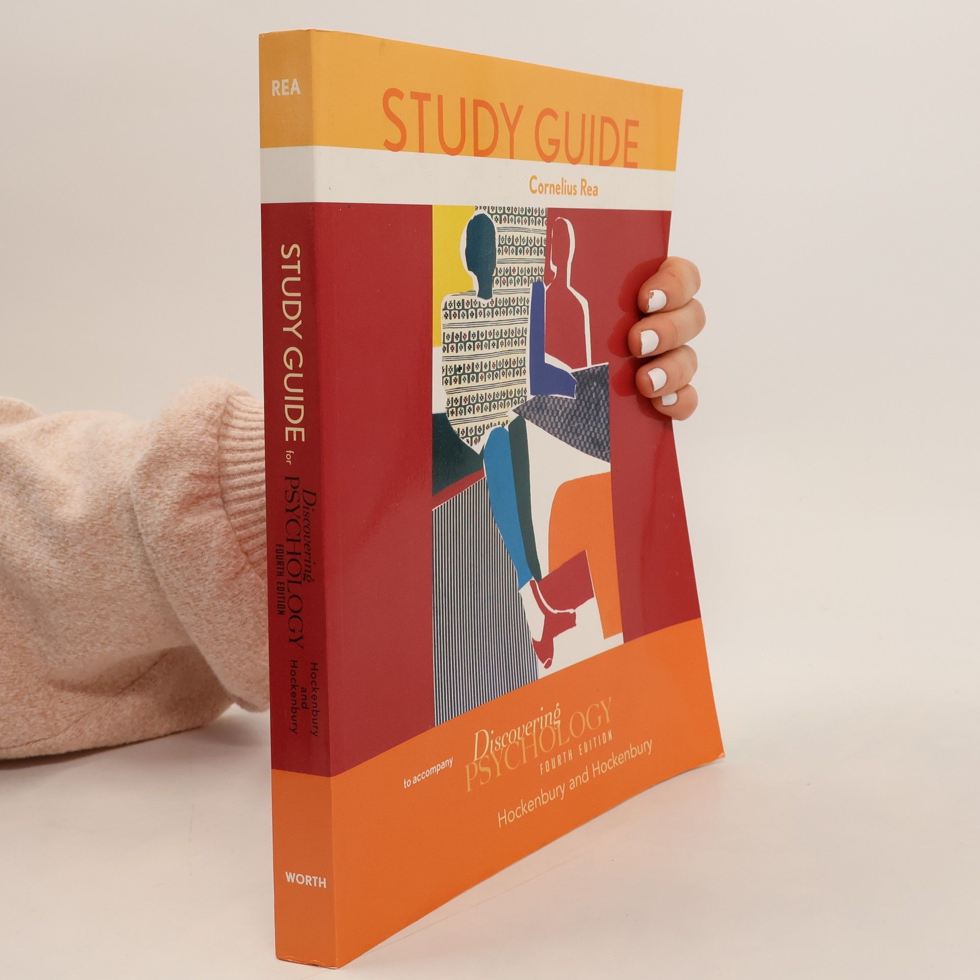 Cornelius Rea Study Guide to Accompany Discovering Psychology by Hockenbury and Hockenbury, 4th Edition, 2007