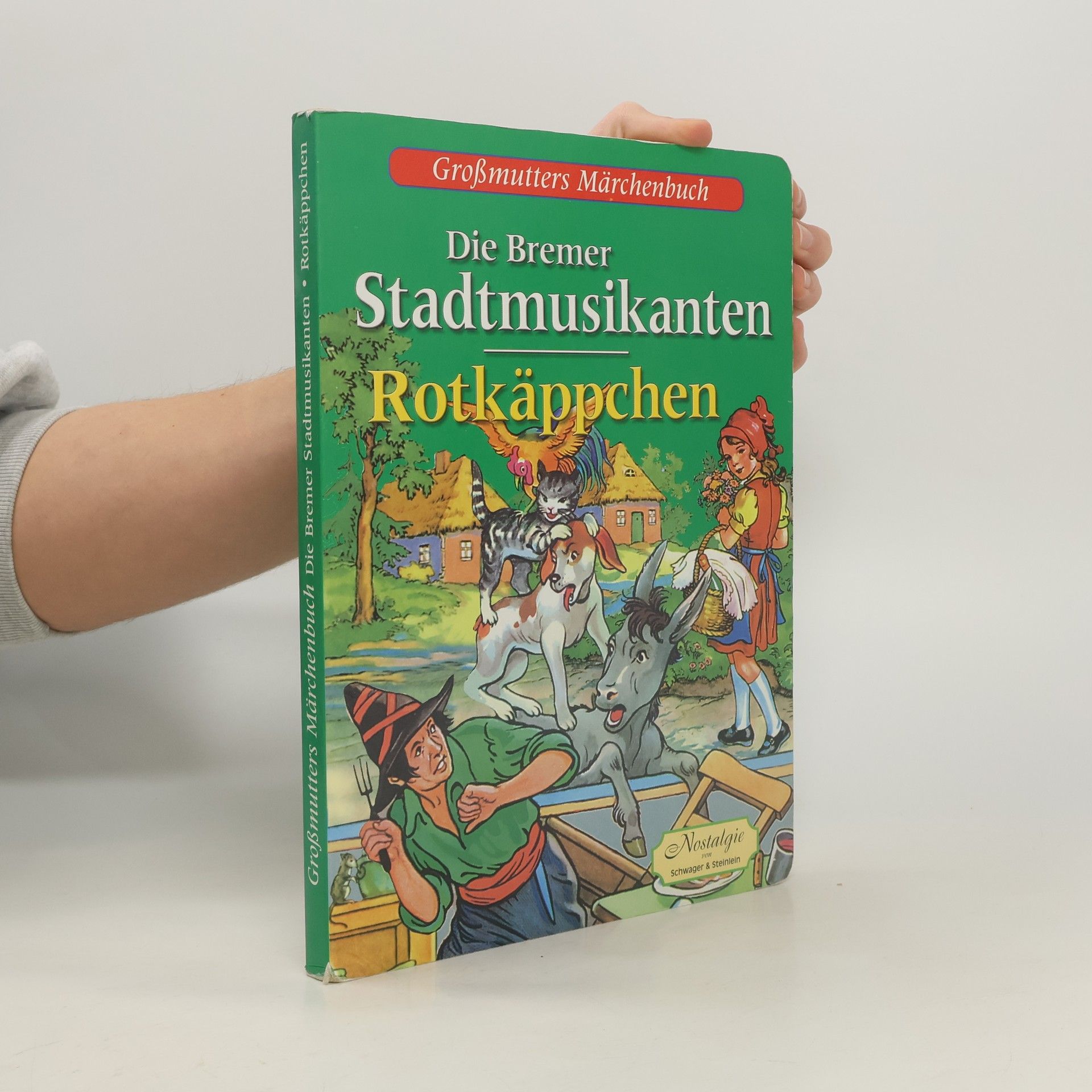 Kolektiv autorů Großmutters Märchenbuch: Die Bremer Stadtmusikanten/Rotkäppchen