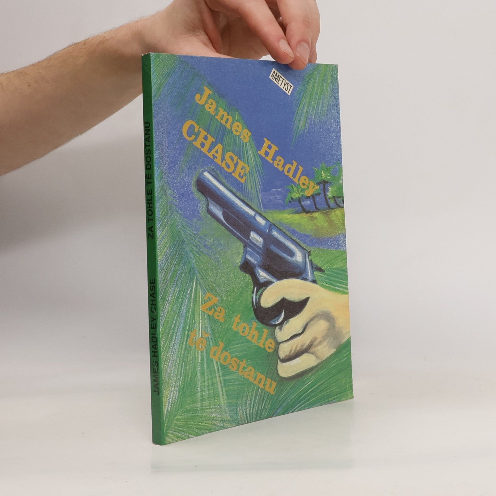 James Hadley Chase Za tohle tě dostanu