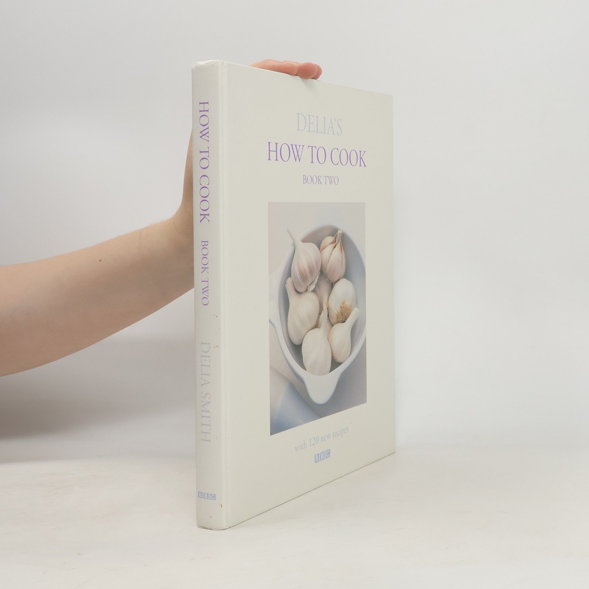 Delia Smith Delia's How to Cook : Book 2.