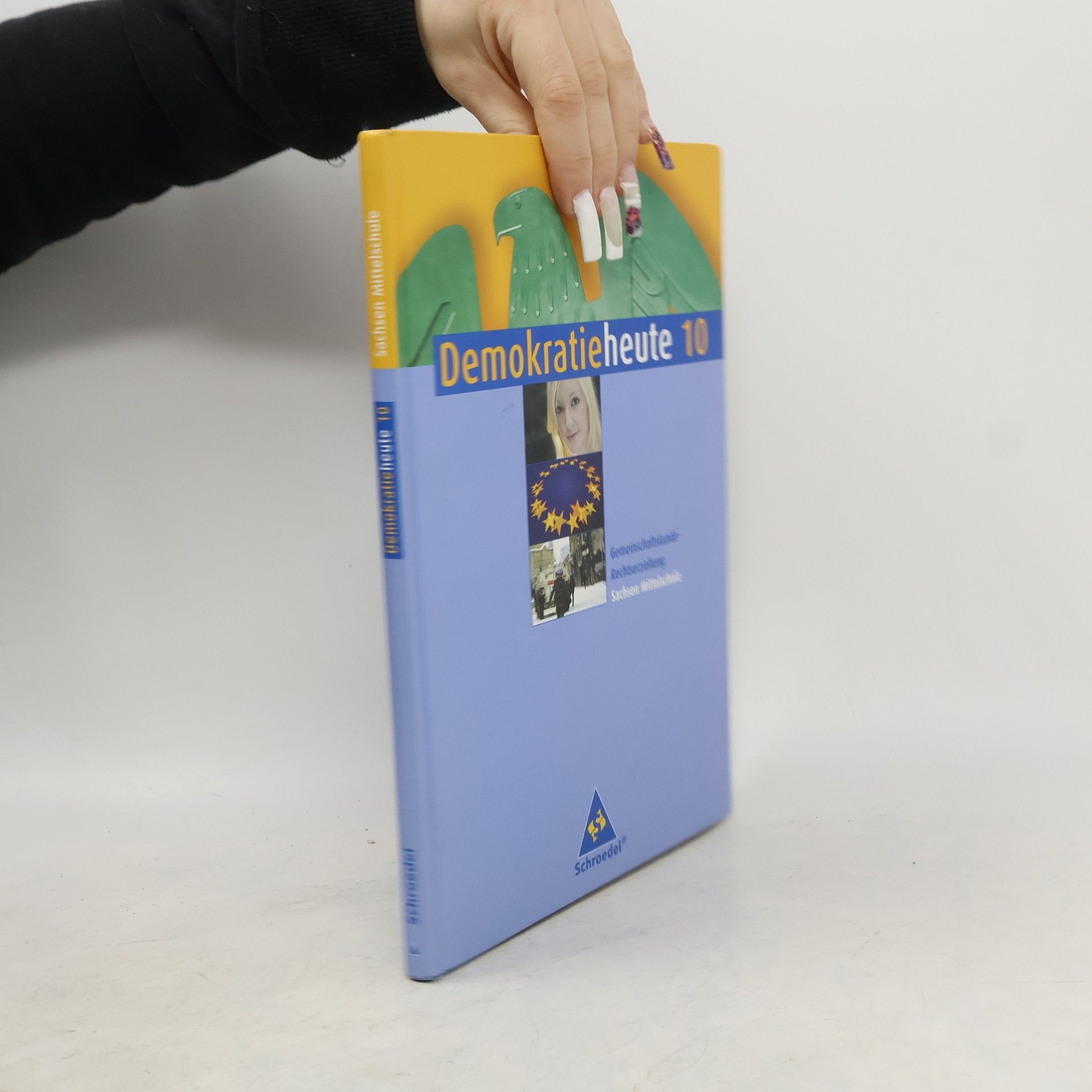 Autorenkollektiv Sachsen Mittelschule - 10: Demokratie heute - Gemeinschaftskunde, Rechtserziehung