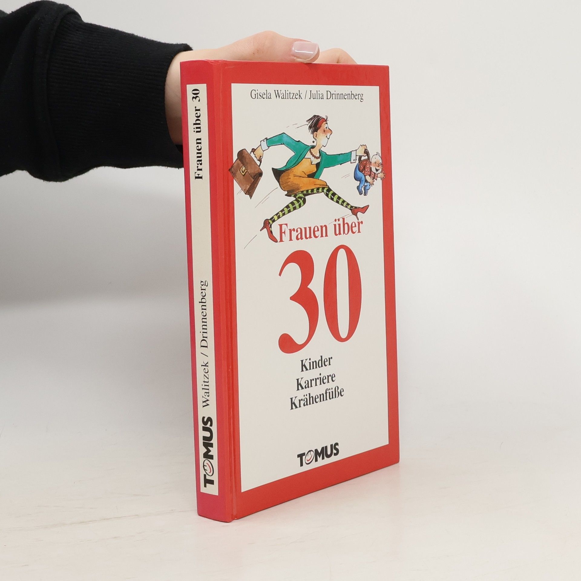 Frauen über 30. Kinder, Karriere, Krähenfüße