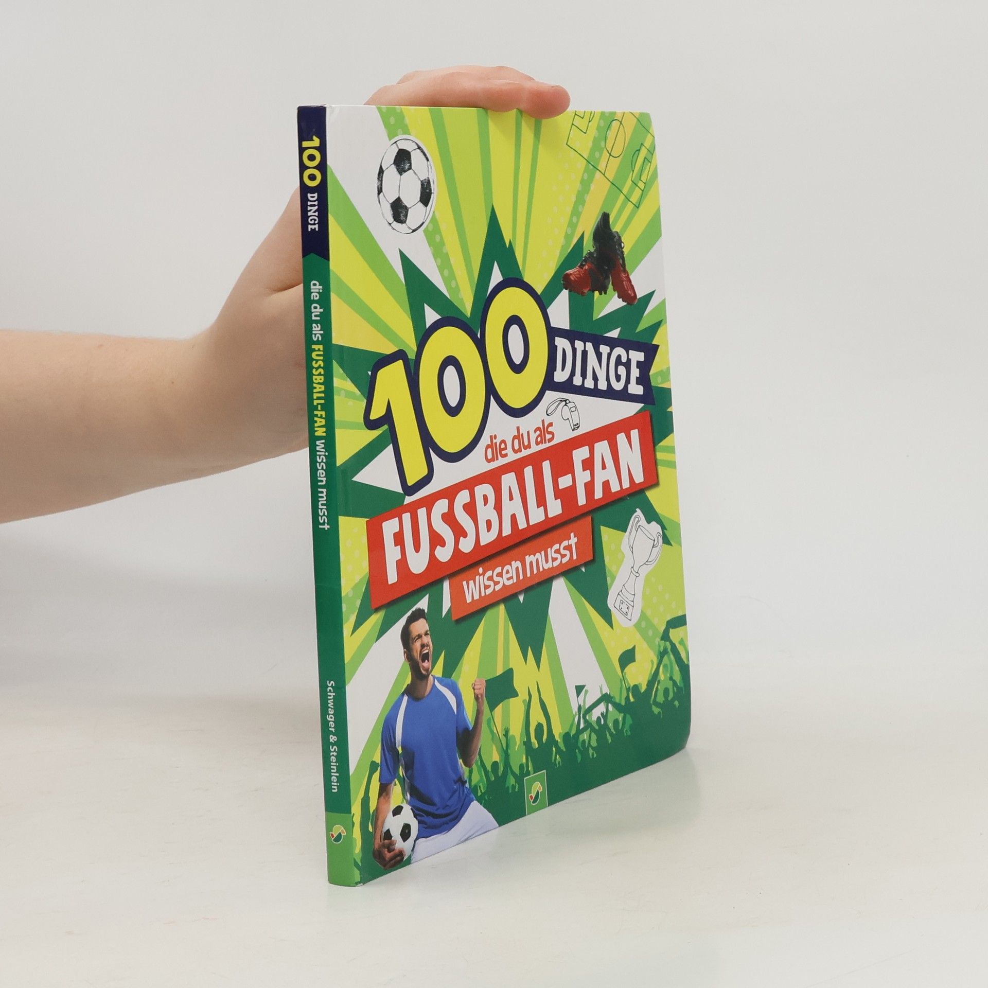 Philip Kiefer 100 Dinge die du als Fussball-Fan wissen musst