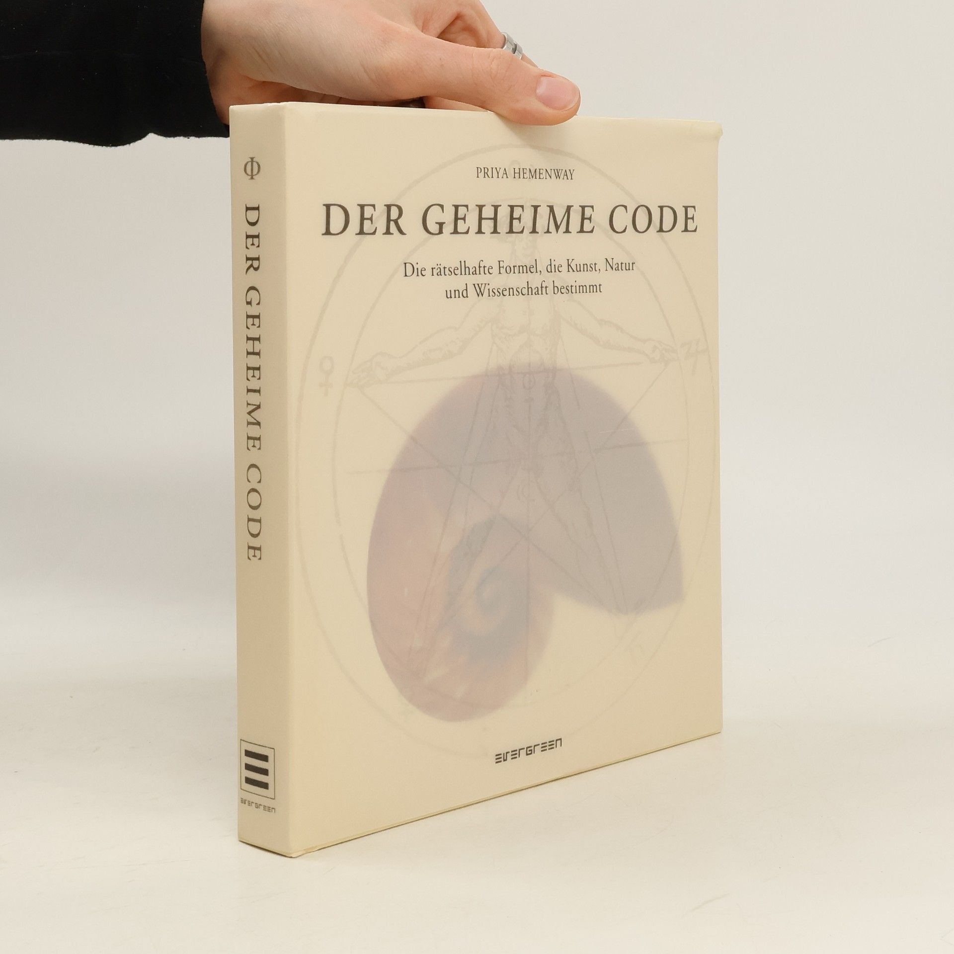 Priya Hemenway Der geheime Code : Die rätselhafte Formel, die Kunst, Natur und Wissenschft bestimt