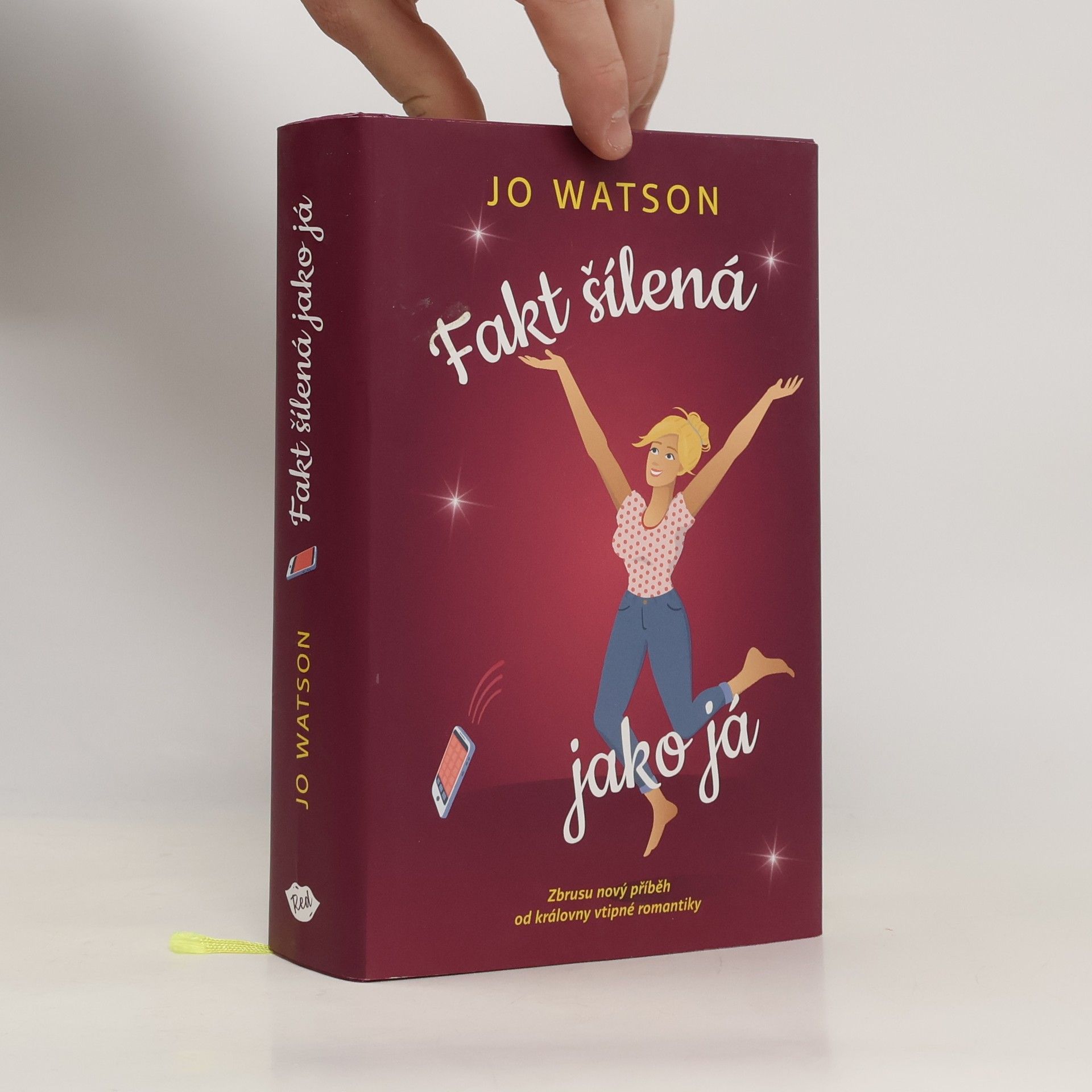 Jo Watson Fakt šílená jako já