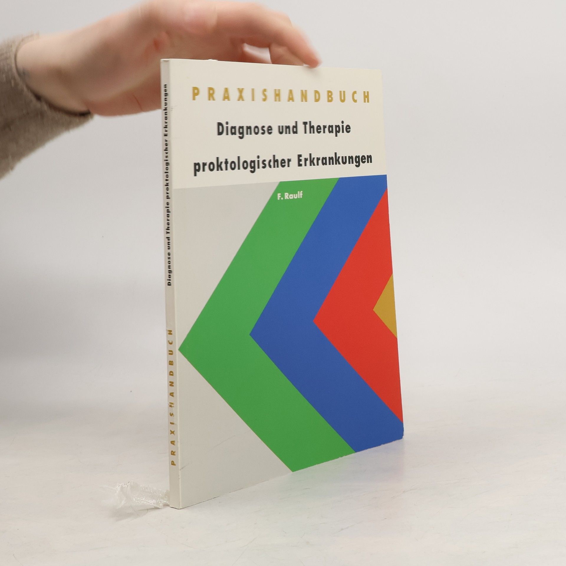 Kolektiv autorů Praxishandbuch. Diagnose und Therapie proktologischer Erkrankungen