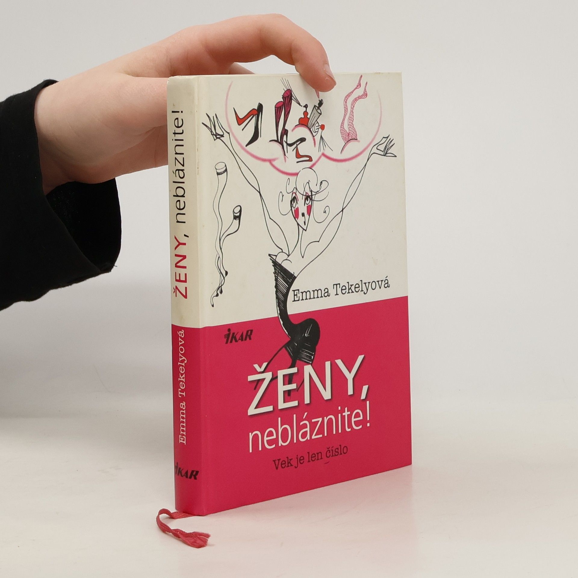 Emma Tekelyová Ženy, nebláznite! : vek je len číslo