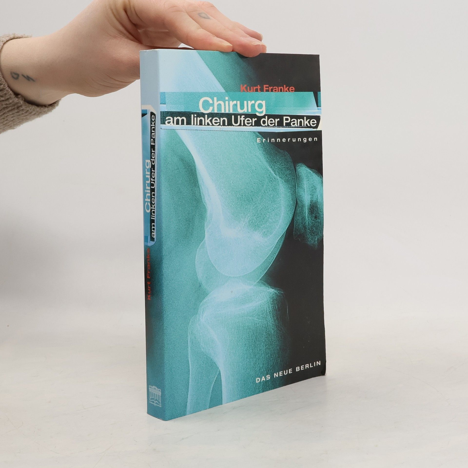 Kurt Franke Chirurg am linken Ufer der Panke