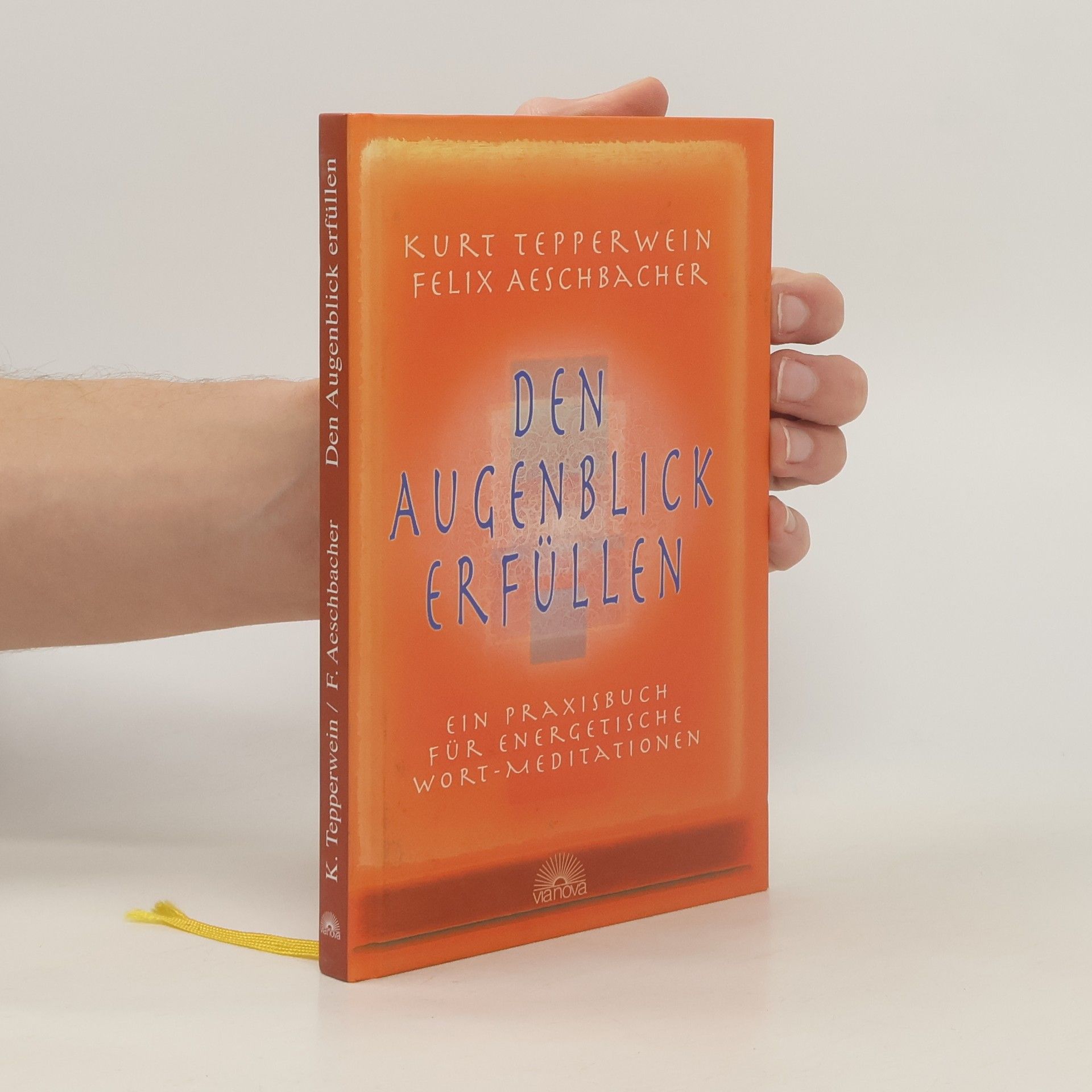 Kurt Tepperwein Den Augenblick erfüllen