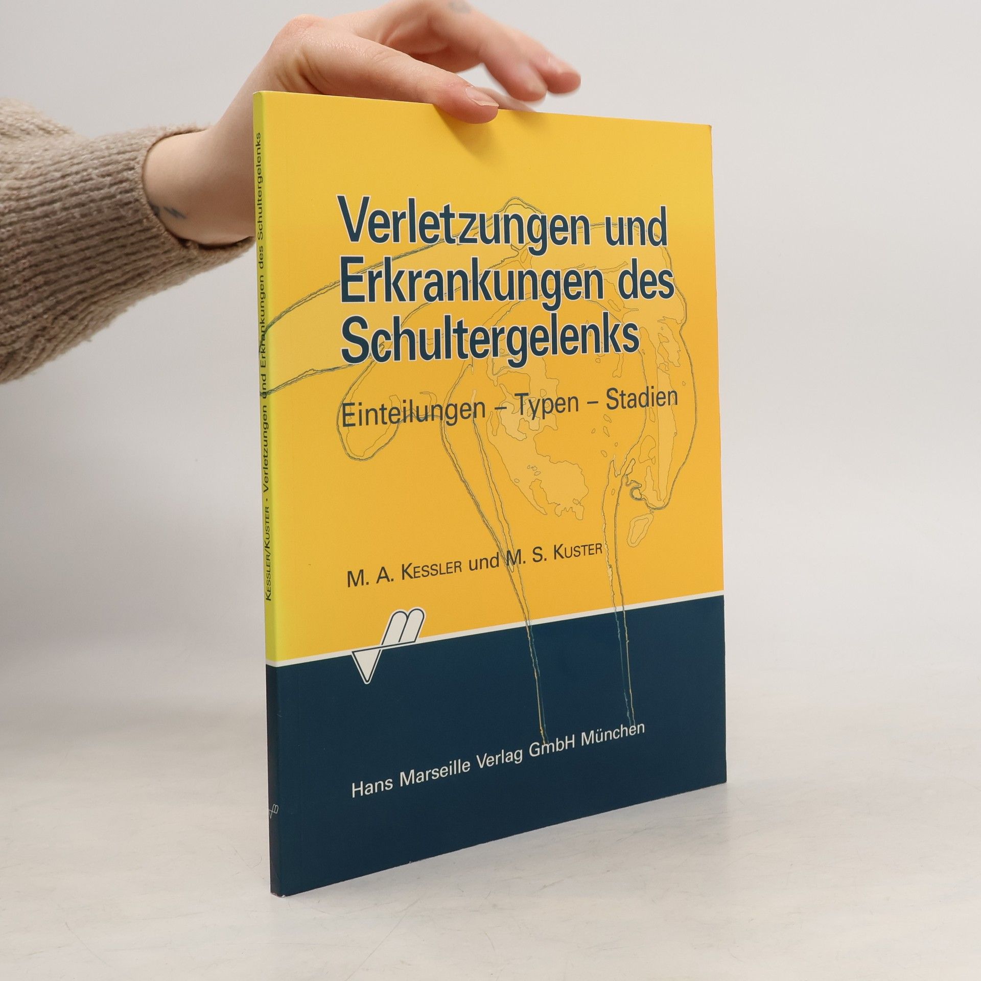 Markus Alexander Kessler Verletzungen und Erkrankungen des Schultergelenks