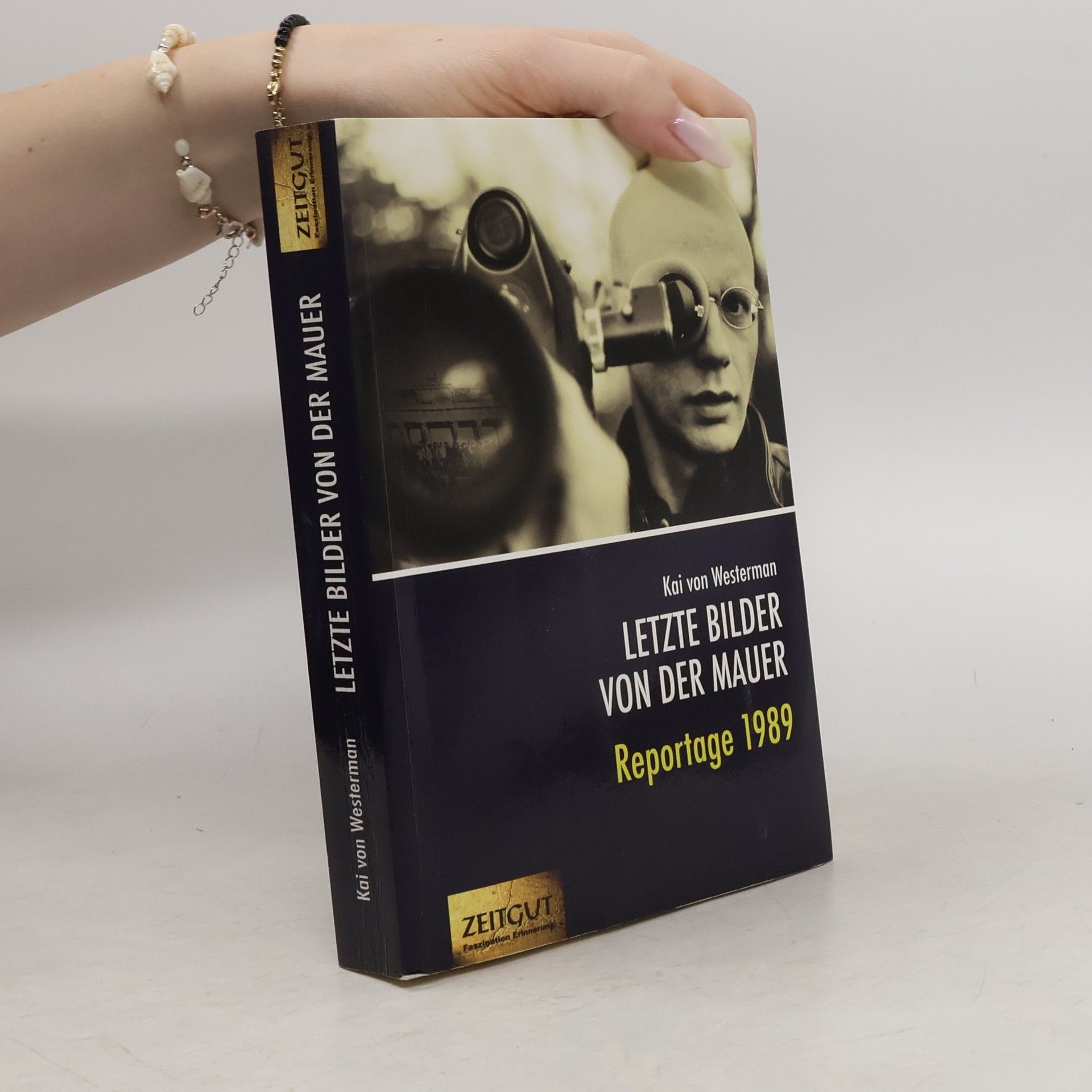 Kai von Westerman Letzte Bilder von der Mauer